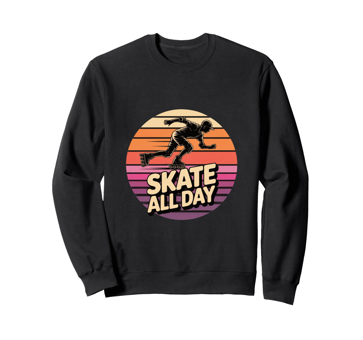 Skate All Day Inline Skater Sweatshirt - Fun Novelty Design Unisex - T-Shirt, Sweatshirt, Hoodie
