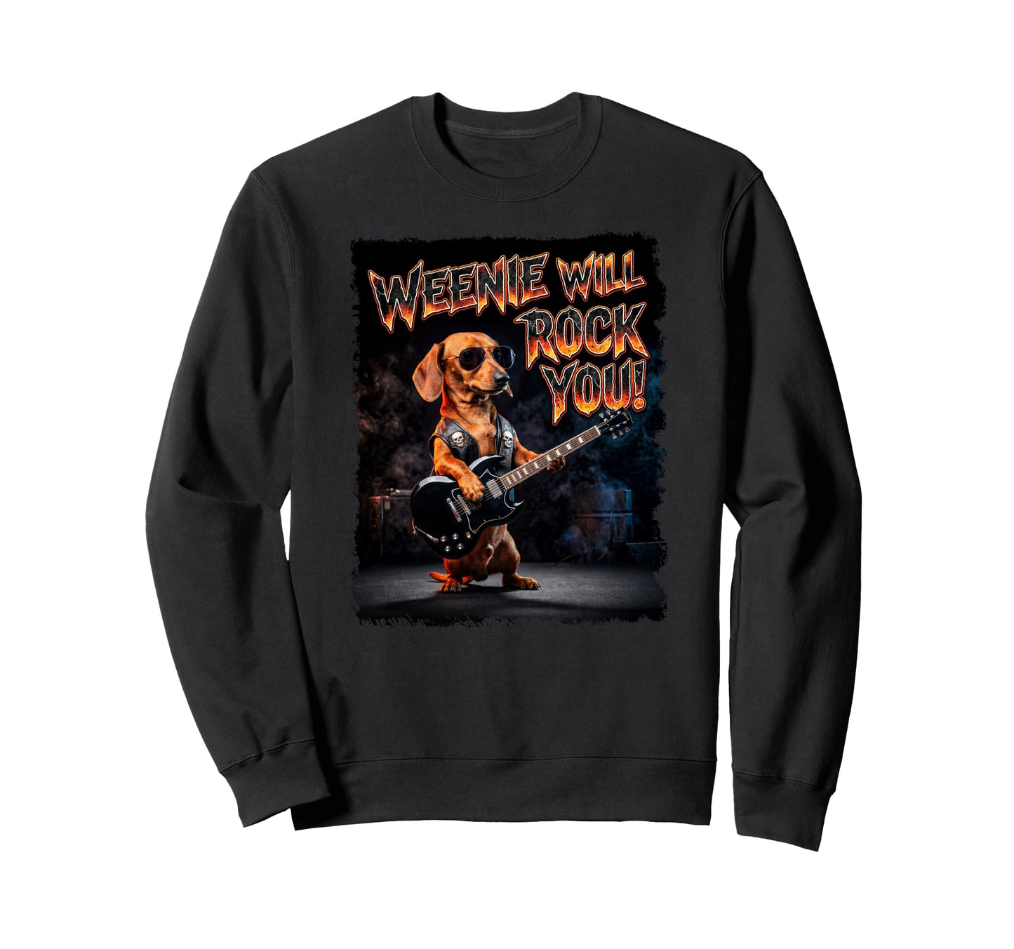Dachshund Weenie Will Rock You Sweatshirt - Streetwear Style for Adults - T-Shirt, Sweatshirt, Hoodie