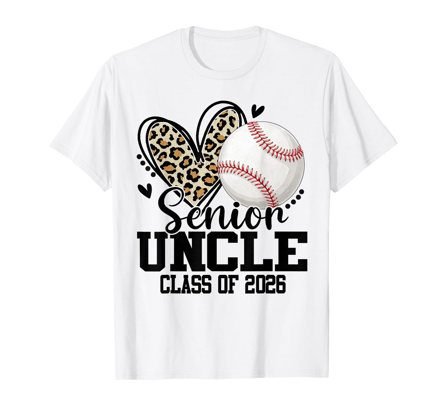 Senior Uncle Class 2026 Baseball Leopard T-Shirt - Streetwear Style Unisex - T-Shirt, Sweatshirt, Hoodie