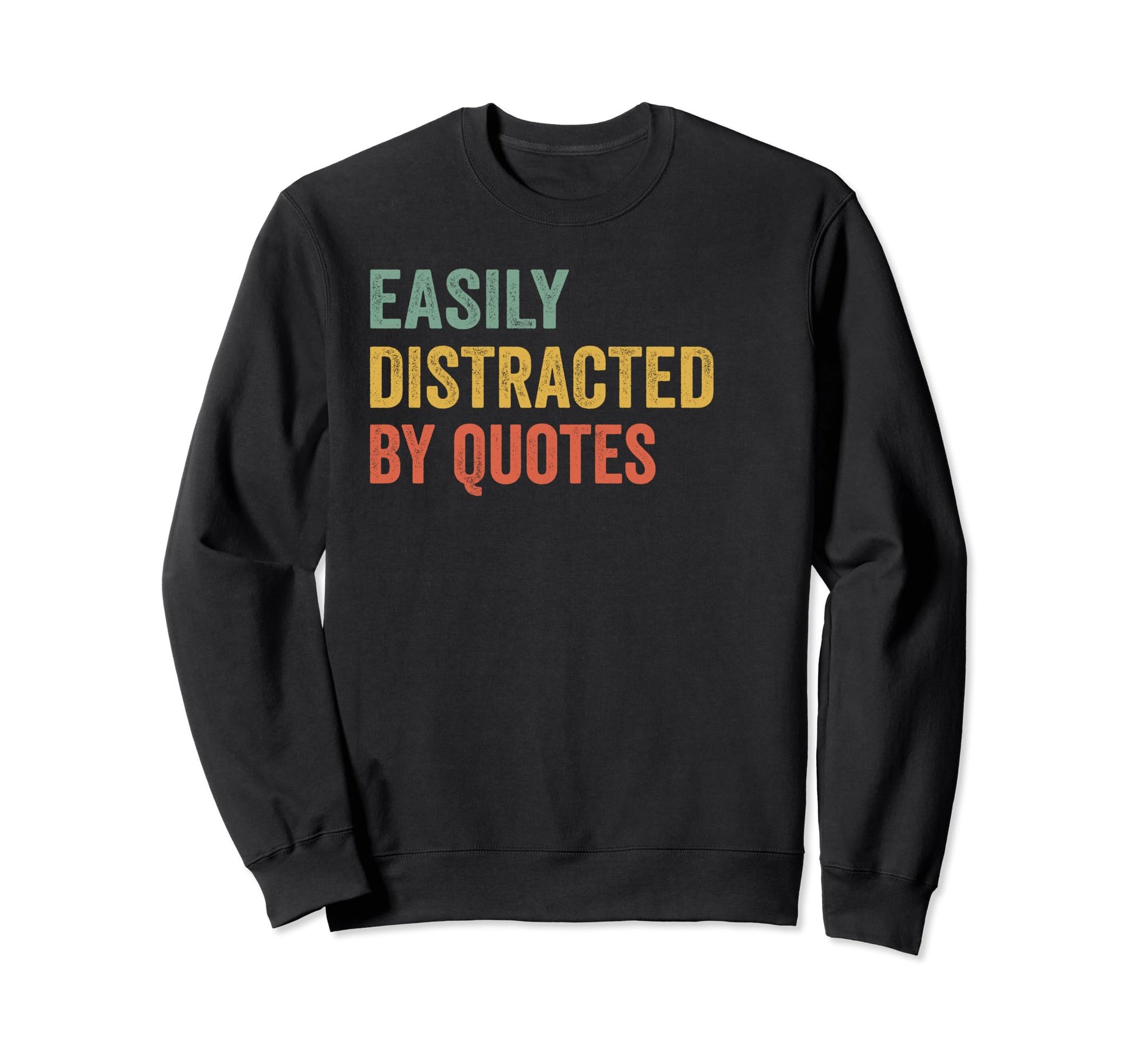Easily Distracted Quotes Pilot Sweatshirt - Aesthetic Graphic for Adults - T-Shirt, Sweatshirt, Hoodie