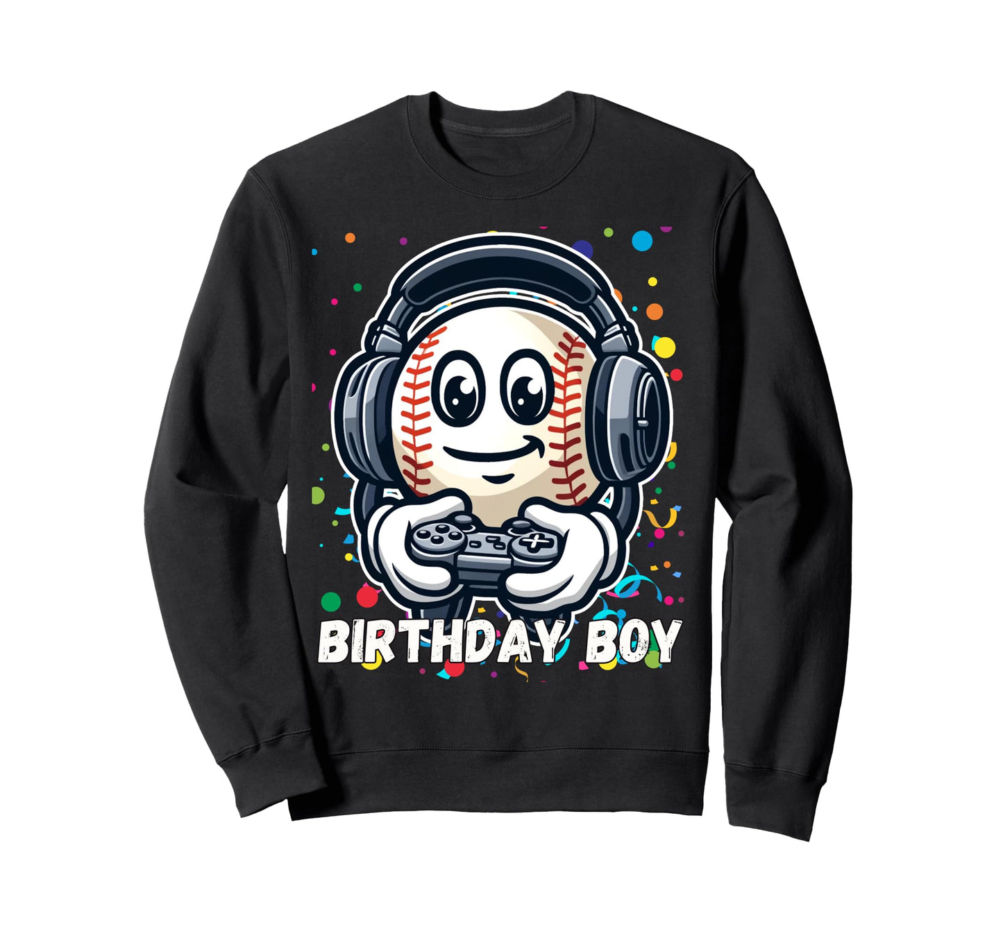 Birthday Bro Baseball Birthday Sweatshirt - Graphic Print Men Women - T-Shirt, Sweatshirt, Hoodie