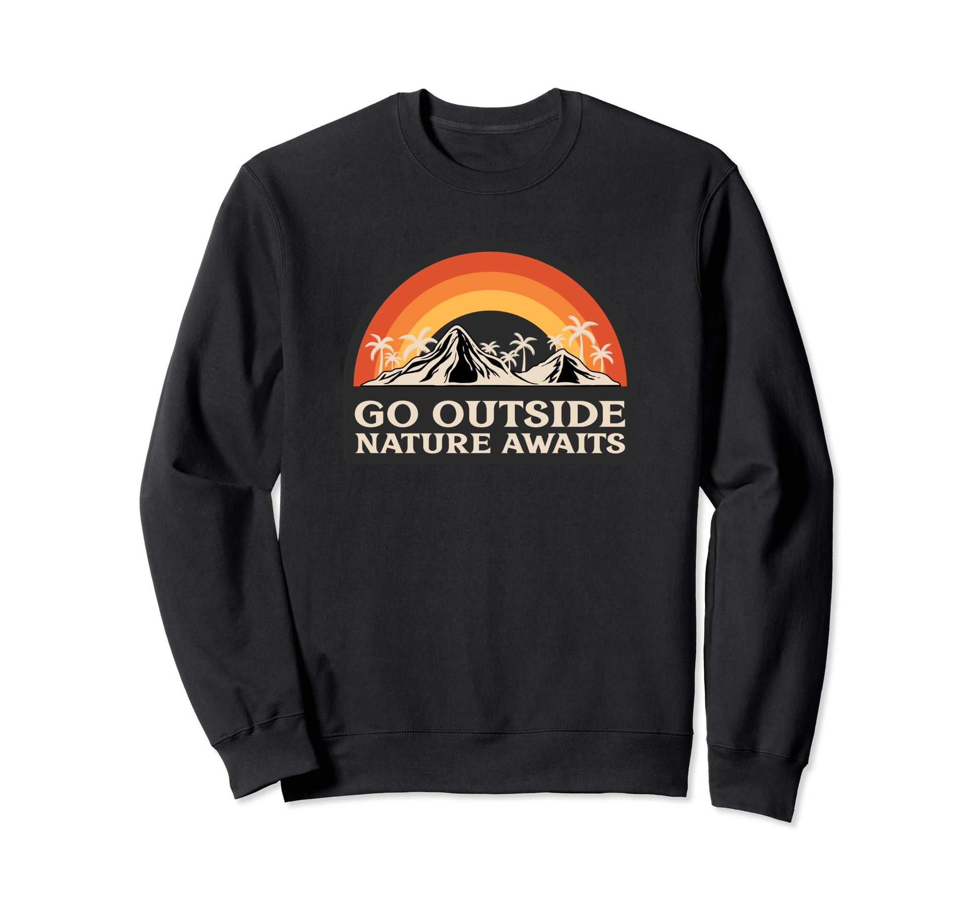 Go Outside Nature Awaits Rainbow Sweatshirt - Fun Novelty Design Men Women - T-Shirt, Sweatshirt, Hoodie