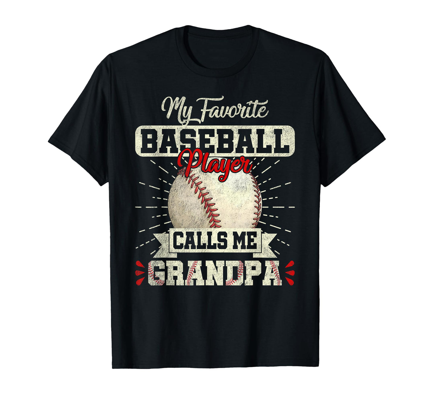 My Favorite Baseball Player Calls Me T-Shirt - Unique Graphic Unisex - T-Shirt, Sweatshirt, Hoodie