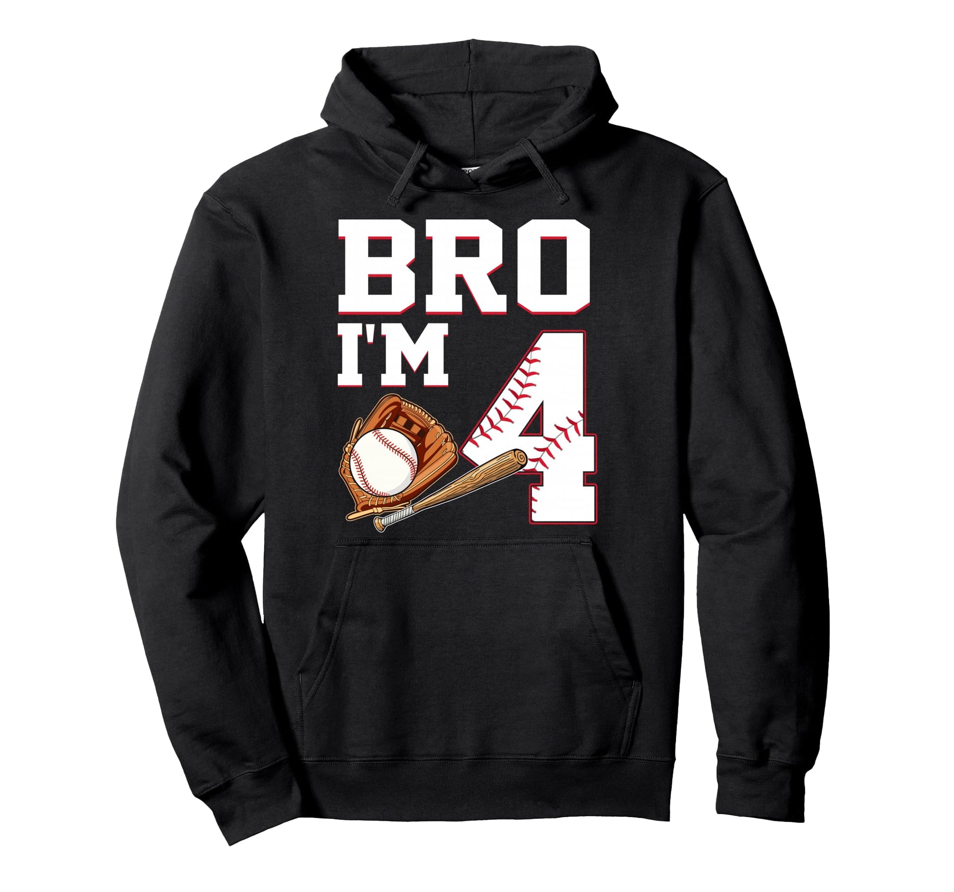 Bro Im 4 Birthday Baseball 4 Years Old Hoodie - Trendy Graphic for Adults - T-Shirt, Sweatshirt, Hoodie
