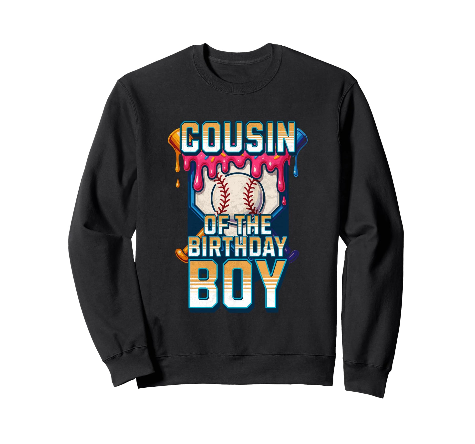 Cousin Birthday Baseball Drip Ice Cream Sweatshirt - Graphic Print Unisex - T-Shirt, Sweatshirt, Hoodie