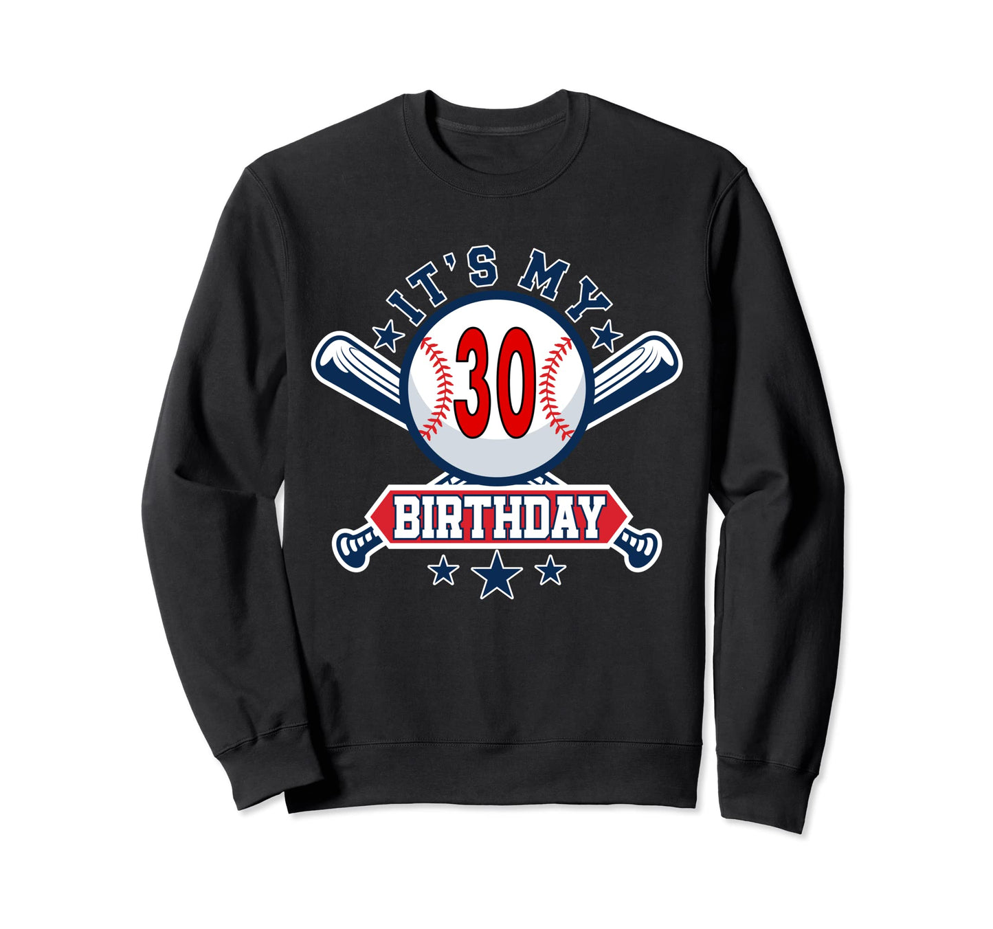 30 Years Old Baseball Player 30Th Sweatshirt - Graphic Print Unisex - T-Shirt, Sweatshirt, Hoodie