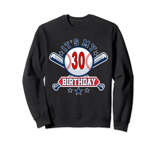 30 Years Old Baseball Player 30Th Sweatshirt - Graphic Print Unisex - T-Shirt, Sweatshirt, Hoodie