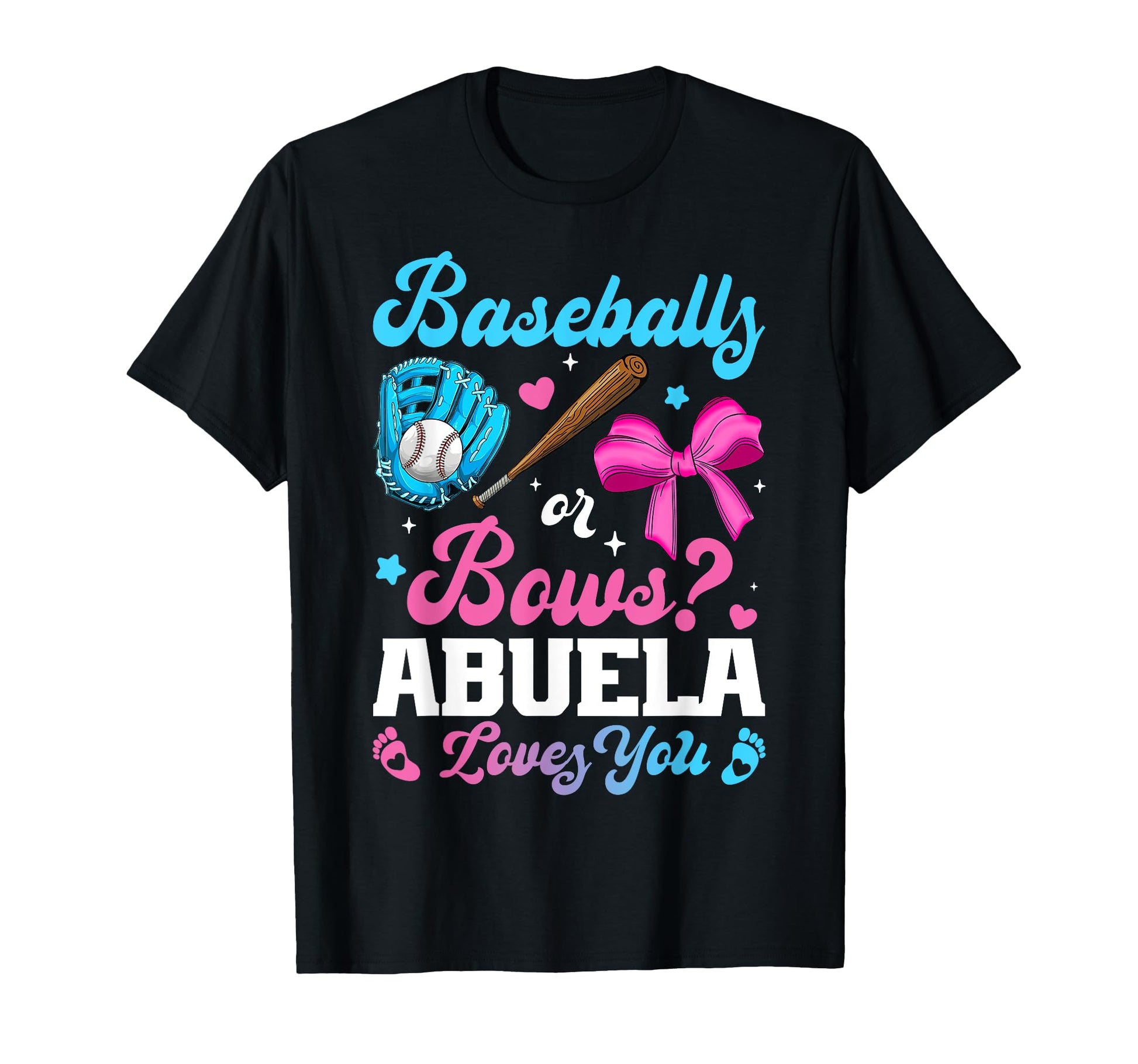 Baseball Or Bows Abuela Loves You Funny T-Shirt - Streetwear Style Unisex - T-Shirt, Sweatshirt, Hoodie