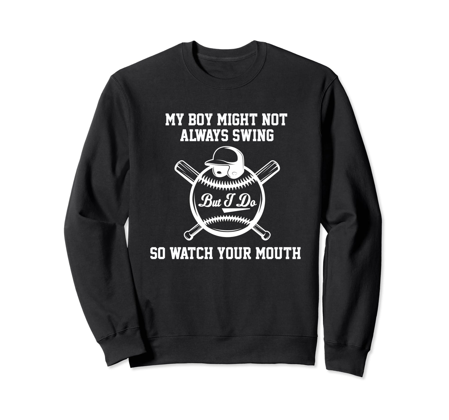 My Might Not Always Swing But I Do So Sweatshirt - Streetwear Style Unisex - T-Shirt, Sweatshirt, Hoodie