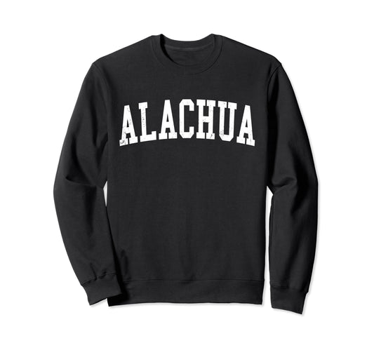 Alachua Fl Distressed White Sweatshirt - Fun Novelty Design Men Women - T-Shirt, Sweatshirt, Hoodie