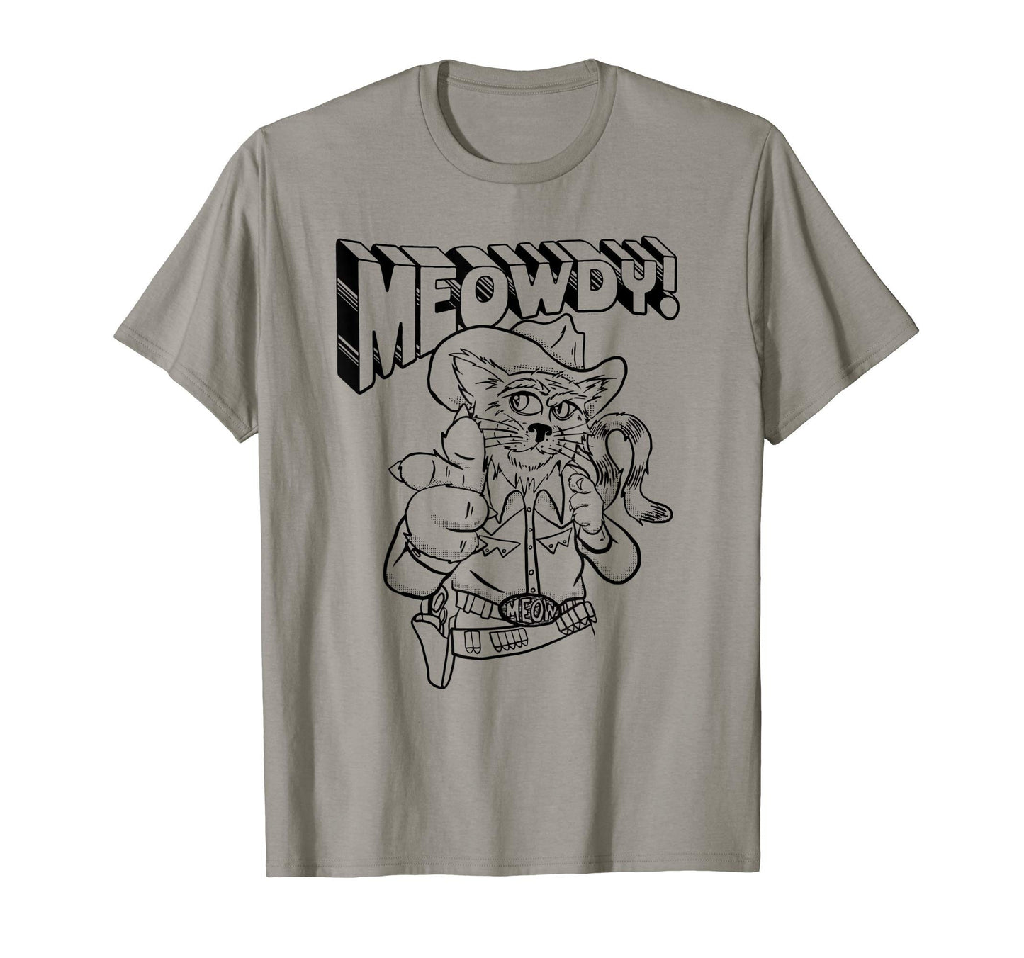 Meowdy Partner Funny Cowboy Cat T-Shirt - Streetwear Style Men Women - T-Shirt, Sweatshirt, Hoodie