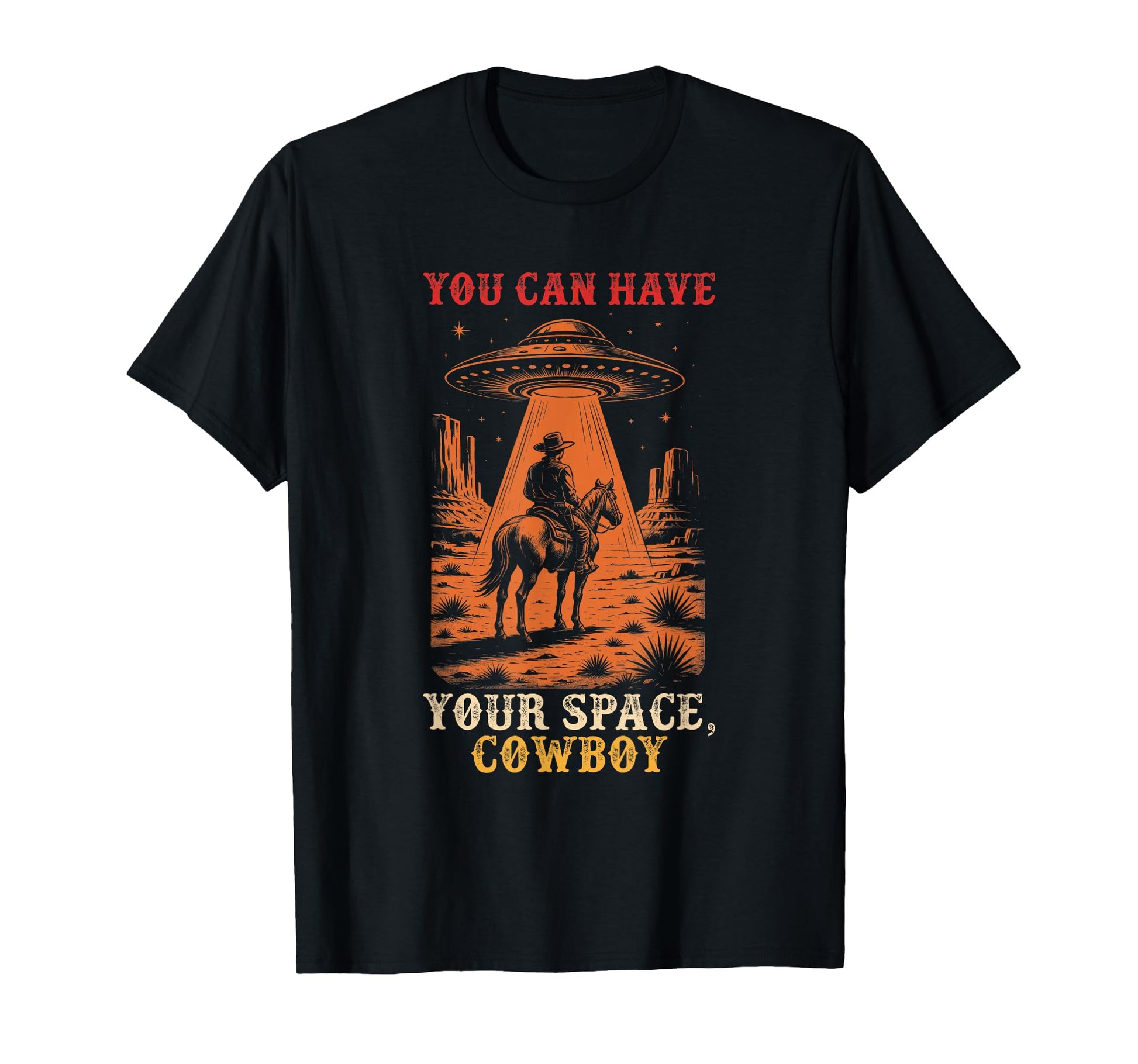 You Can Have Your Space Cowboy Howdy T-Shirt - Minimalist Print Men Women - T-Shirt, Sweatshirt, Hoodie
