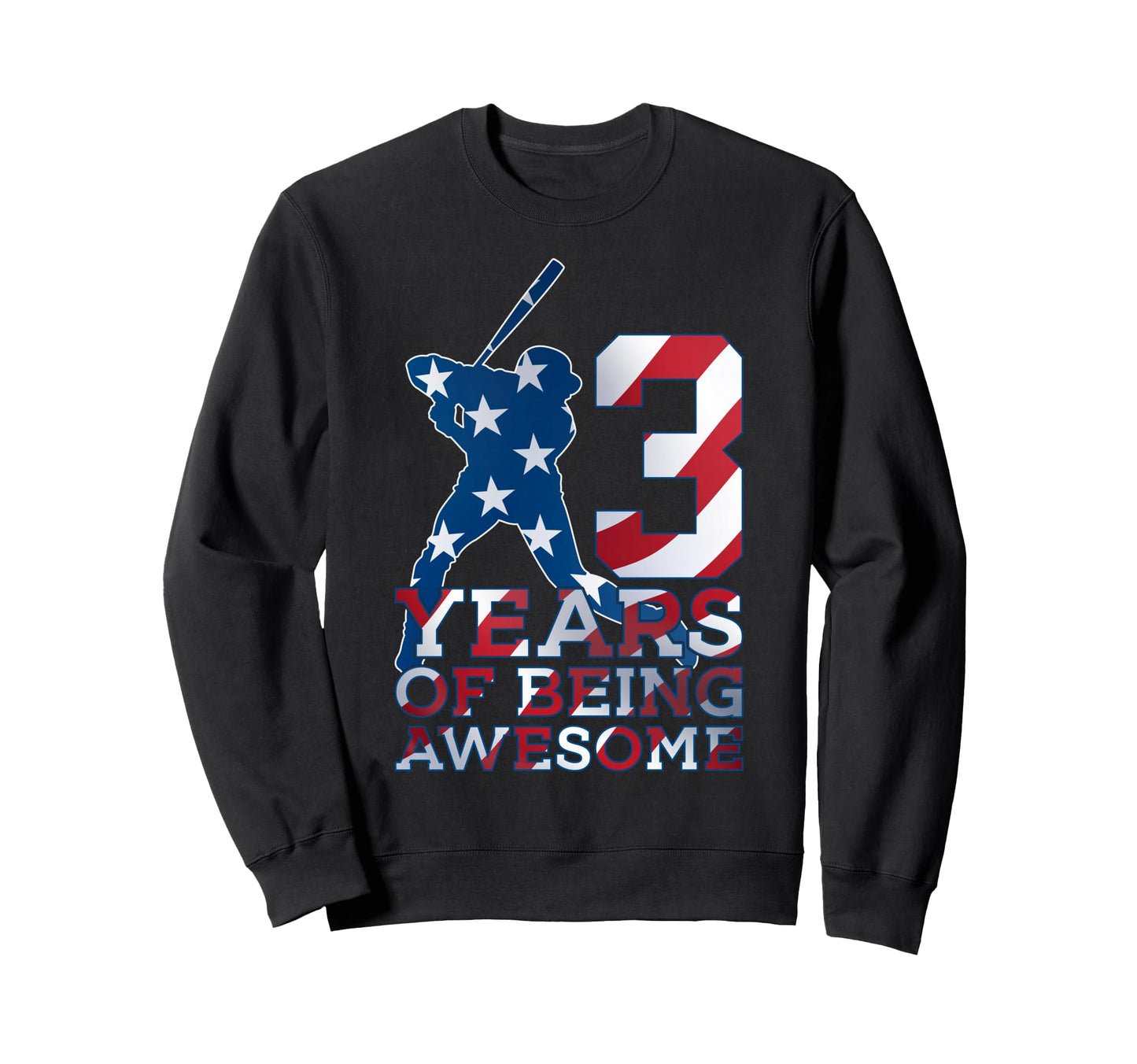 3 Years Being Awesome Baseball 3Rd Sweatshirt - Trendy Graphic Unisex - T-Shirt, Sweatshirt, Hoodie