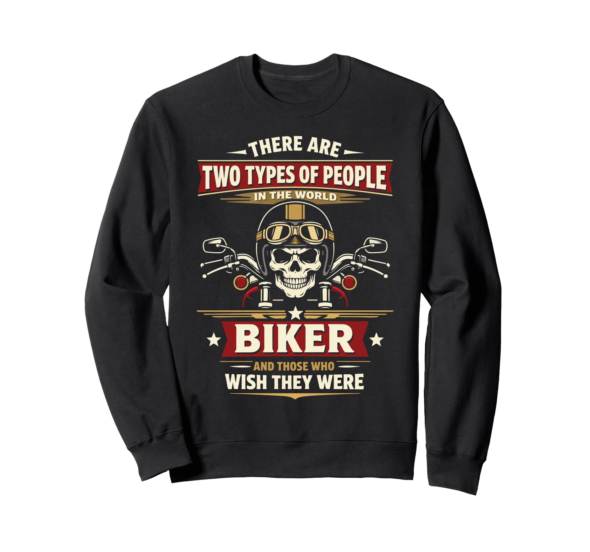Motorcycle Biker There Are Two Types Sweatshirt - Trendy Graphic for Adults - T-Shirt, Sweatshirt, Hoodie