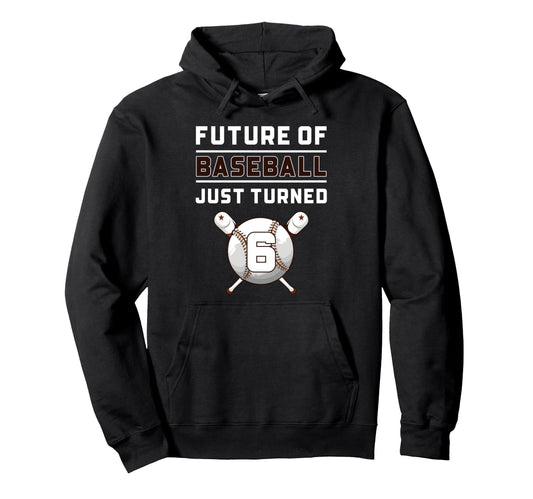 6 Year Old Baseball Birthday Hoodie - Custom Art Print Unisex - T-Shirt, Sweatshirt, Hoodie