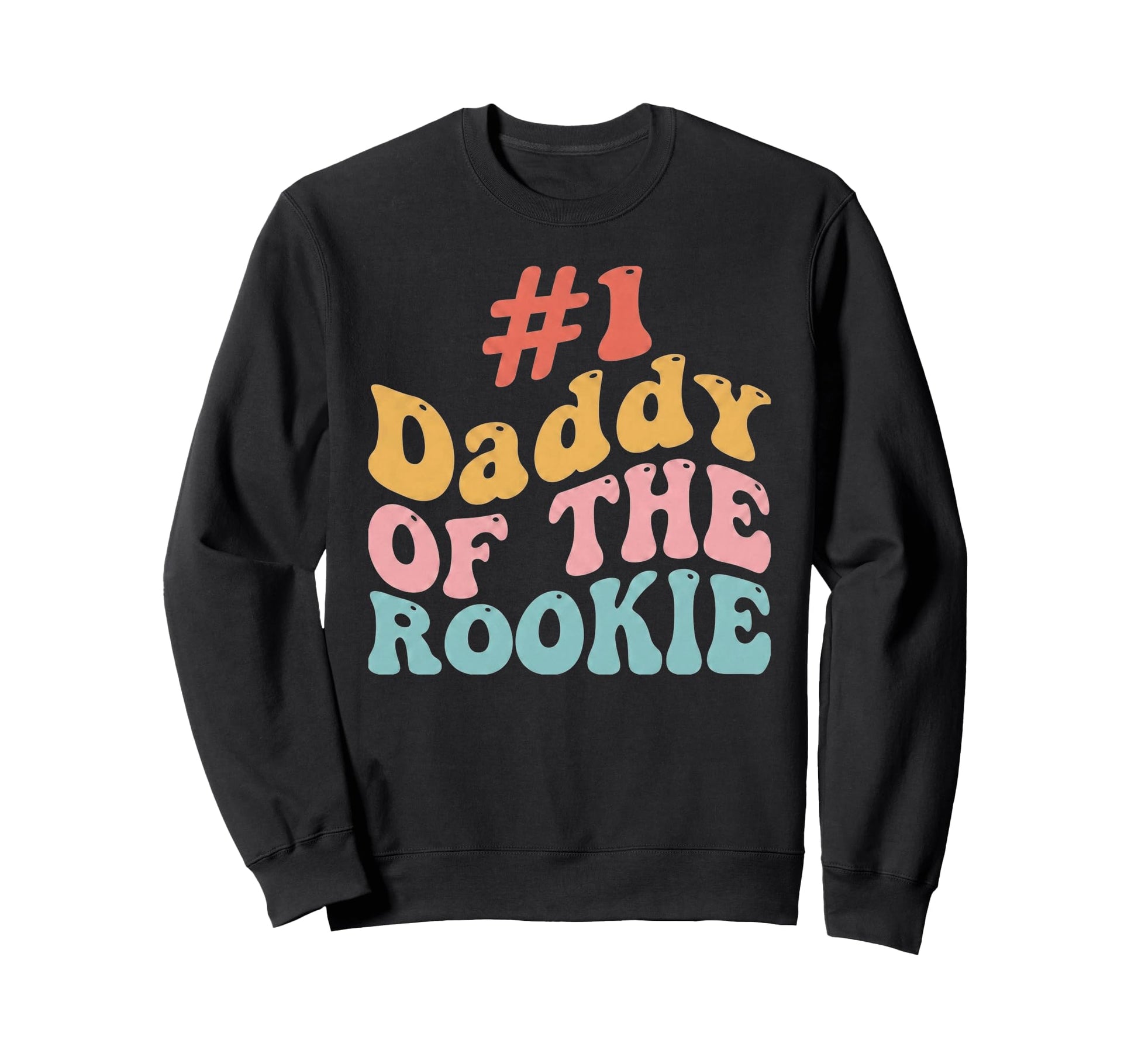 Daddy Rookie First Birthday Baseball Sweatshirt - Graphic Print for Adults - T-Shirt, Sweatshirt, Hoodie