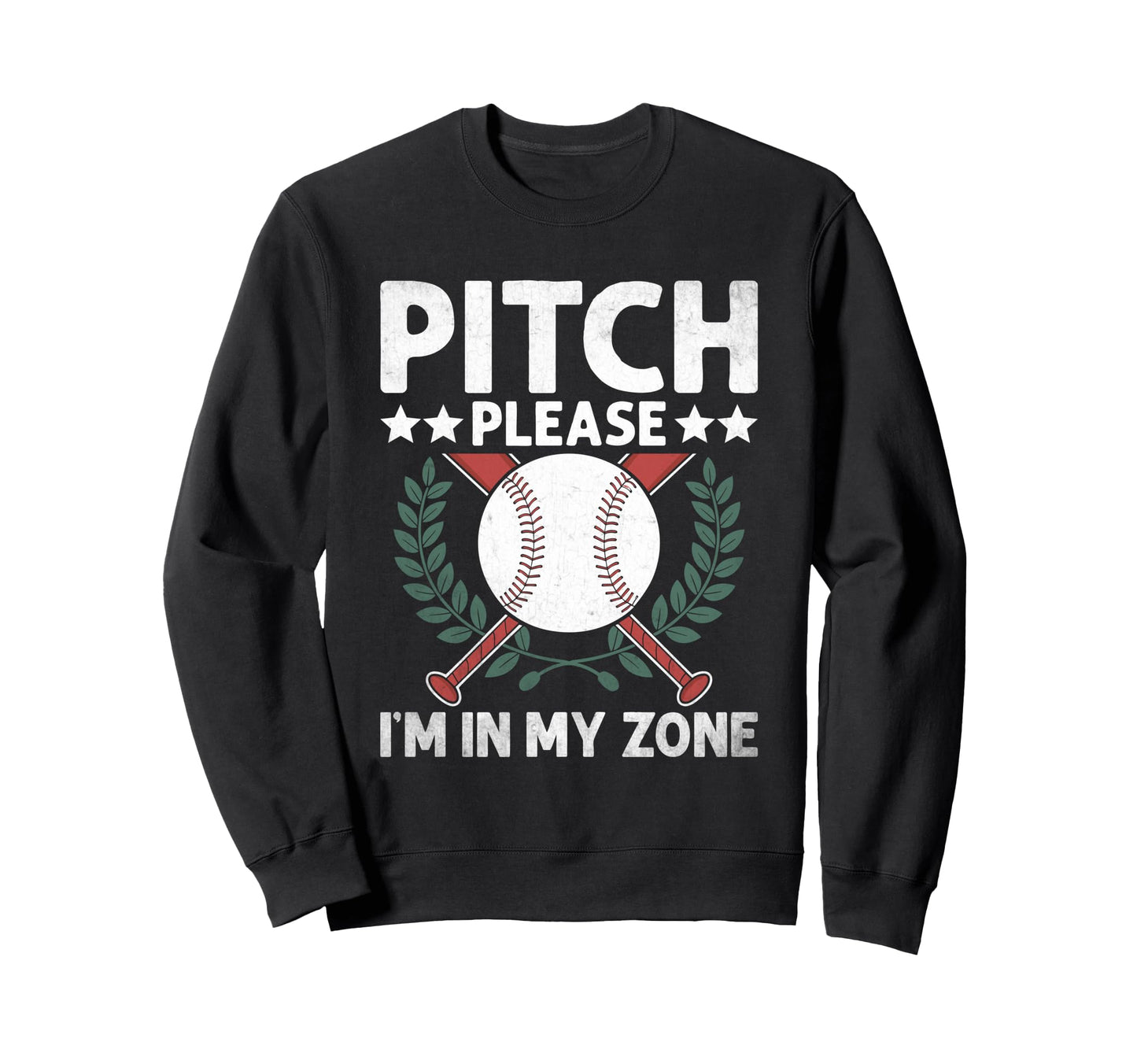 Pitch Please Im My Zone Catcher Sweatshirt - Streetwear Style Unisex - T-Shirt, Sweatshirt, Hoodie