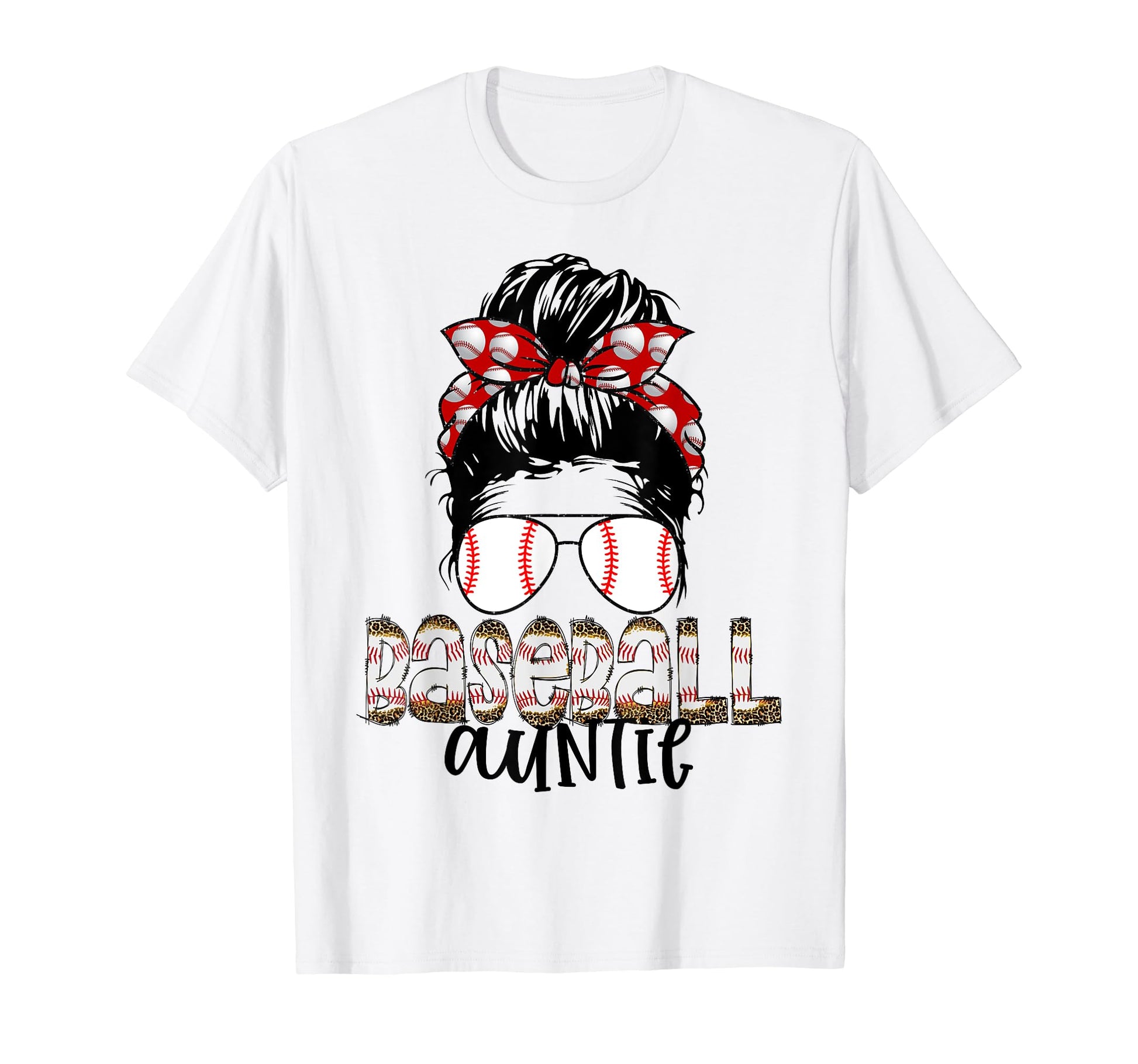 Baseball Auntie Messy Bun Sunglasses T-Shirt - Graphic Print Unisex - T-Shirt, Sweatshirt, Hoodie