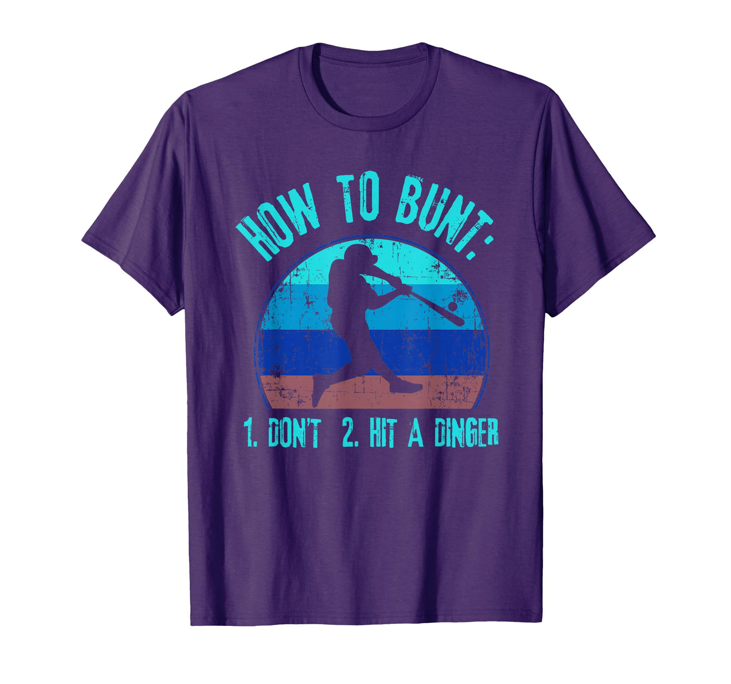 How To Bunt Dont Hit Dinger Funny T-Shirt - Graphic Print for Adults - T-Shirt, Sweatshirt, Hoodie