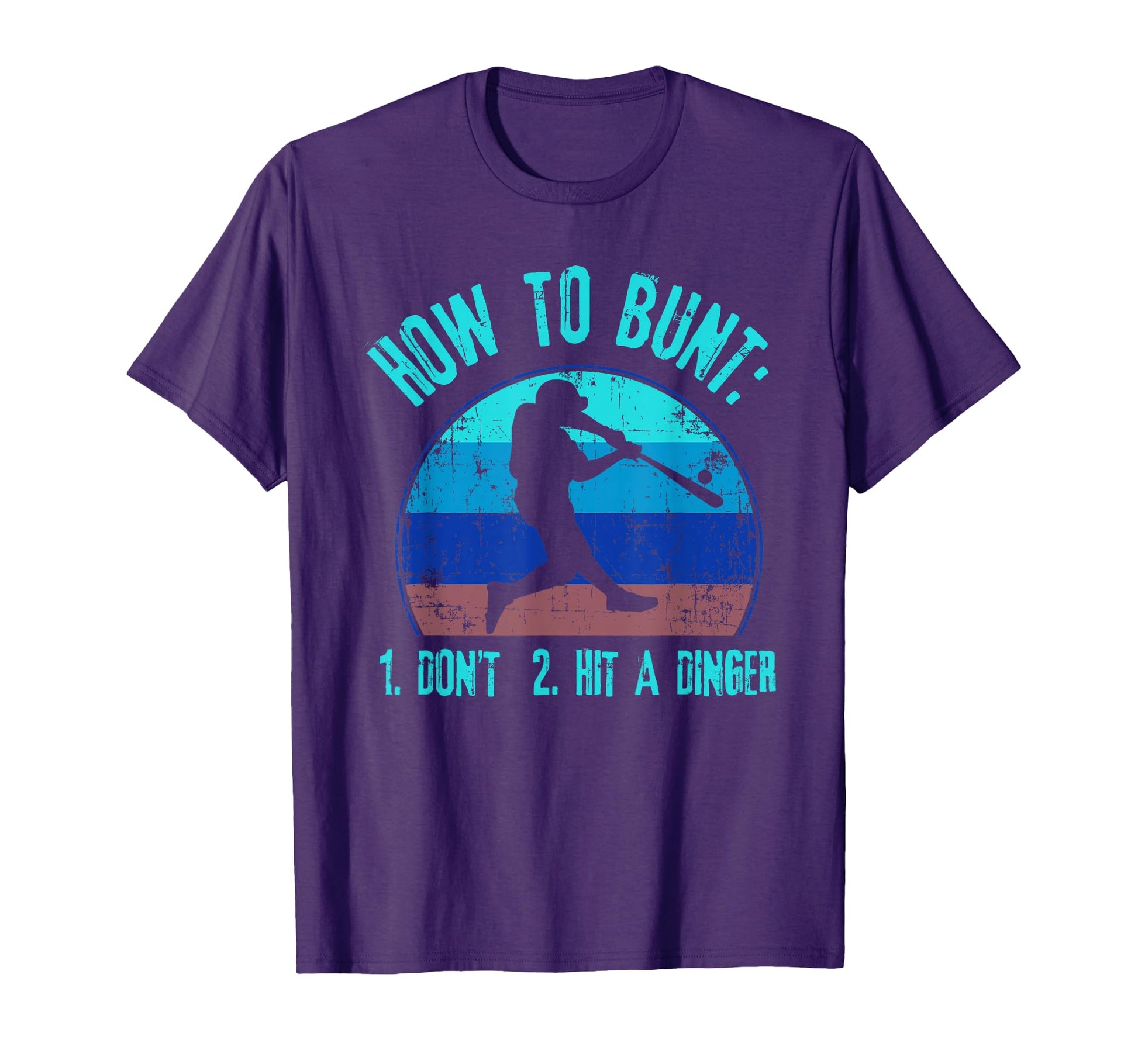 How To Bunt Dont Hit Dinger Funny T-Shirt - Graphic Print for Adults - T-Shirt, Sweatshirt, Hoodie