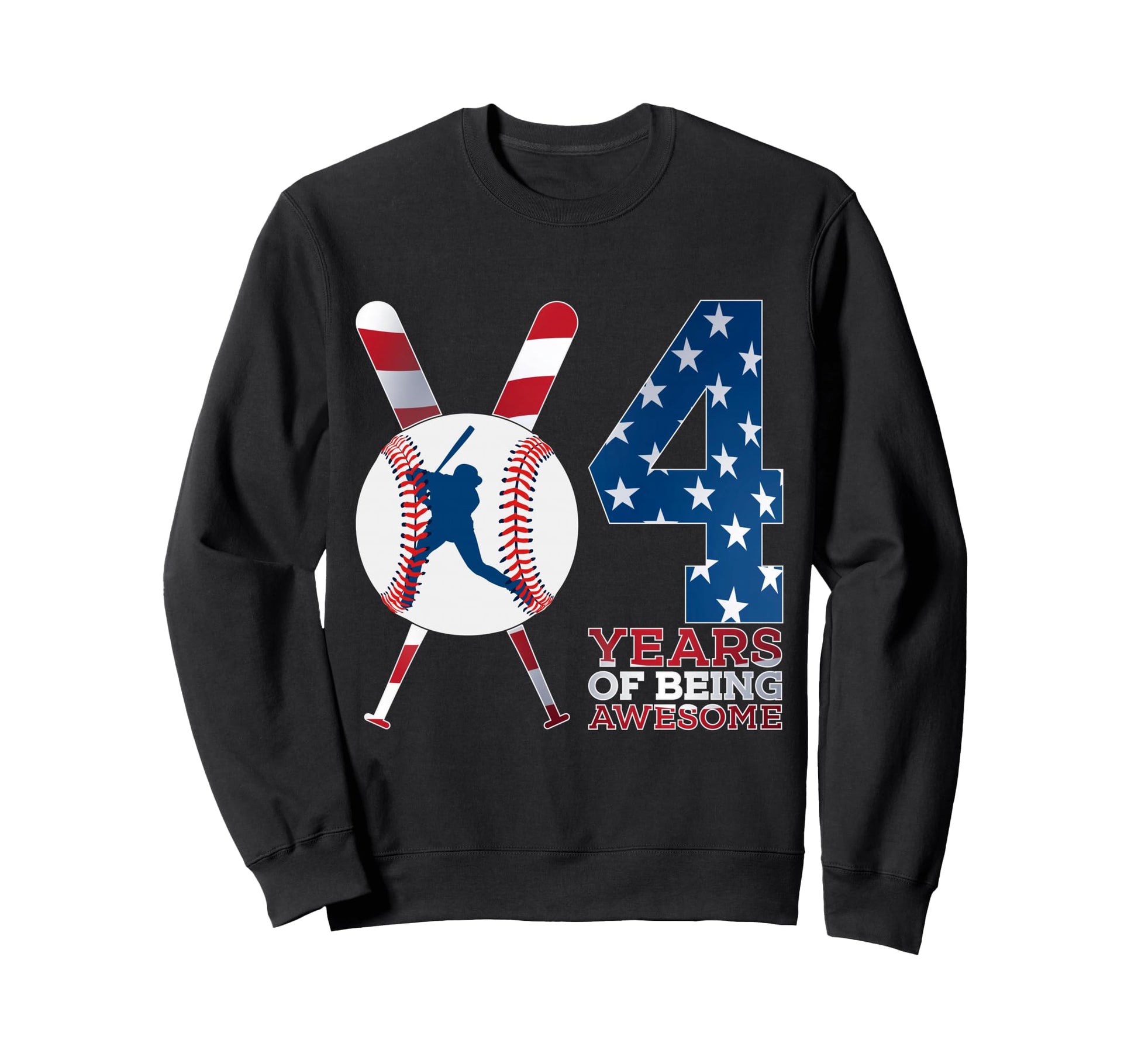 4 Years Being Awesome Baseball Sweatshirt - Fun Novelty Design for Adults - T-Shirt, Sweatshirt, Hoodie