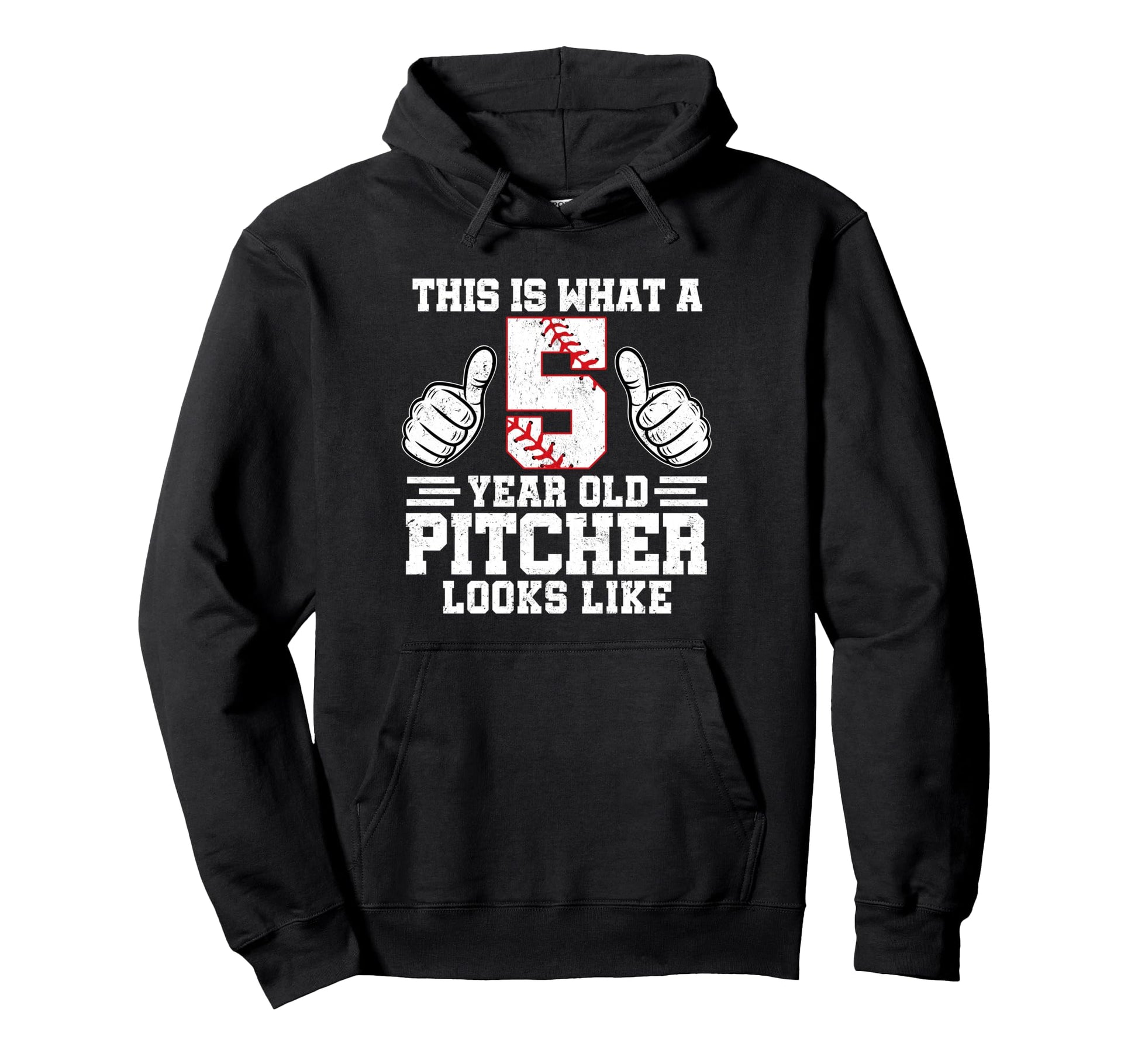 This Is What 5 Year Old Pitcher Looks Hoodie - Custom Art Print for Adults - T-Shirt, Sweatshirt, Hoodie