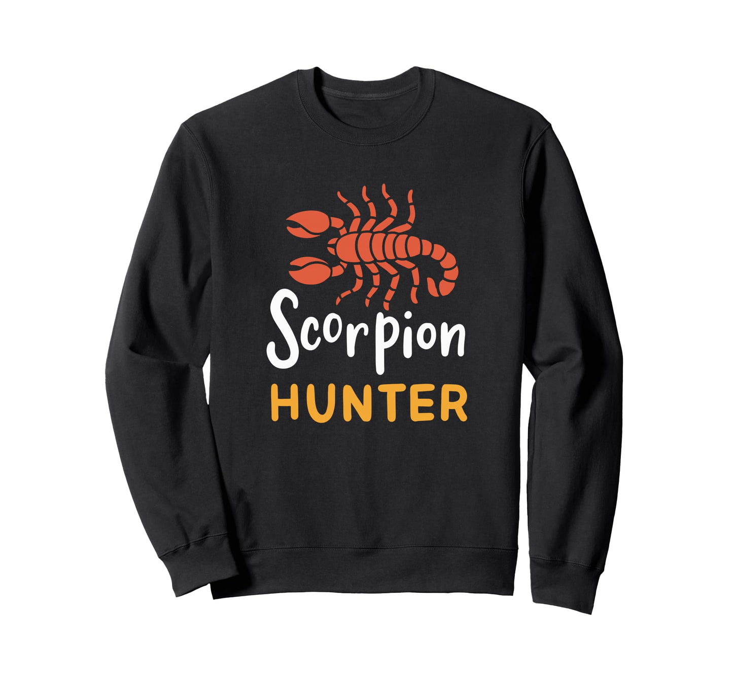 Scorpion Hunter Arachnid Bug Sweatshirt - Novelty Apparel for Adults - T-Shirt, Sweatshirt, Hoodie