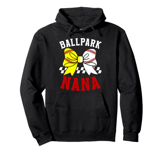 Ballpark Nana Grandma Softball Baseball Hoodie - Trendy Graphic Unisex - T-Shirt, Sweatshirt, Hoodie