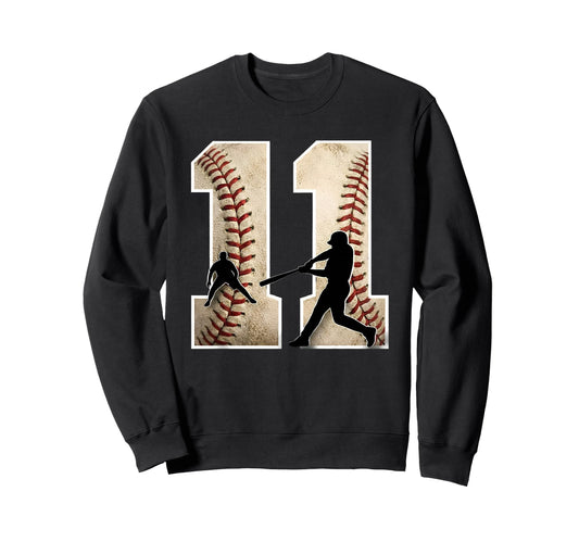 Baseball Birthday Eleven 11 Years Old Sweatshirt - Streetwear Style Unisex - T-Shirt, Sweatshirt, Hoodie
