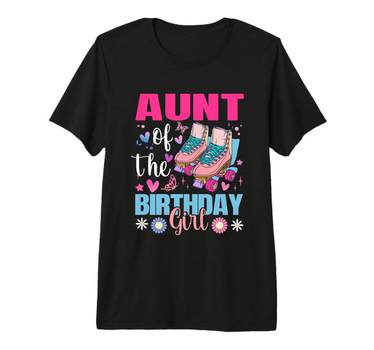Aunt Birthday Rolling Skate Bday T-Shirt - Unique Graphic for Adults - T-Shirt, Sweatshirt, Hoodie