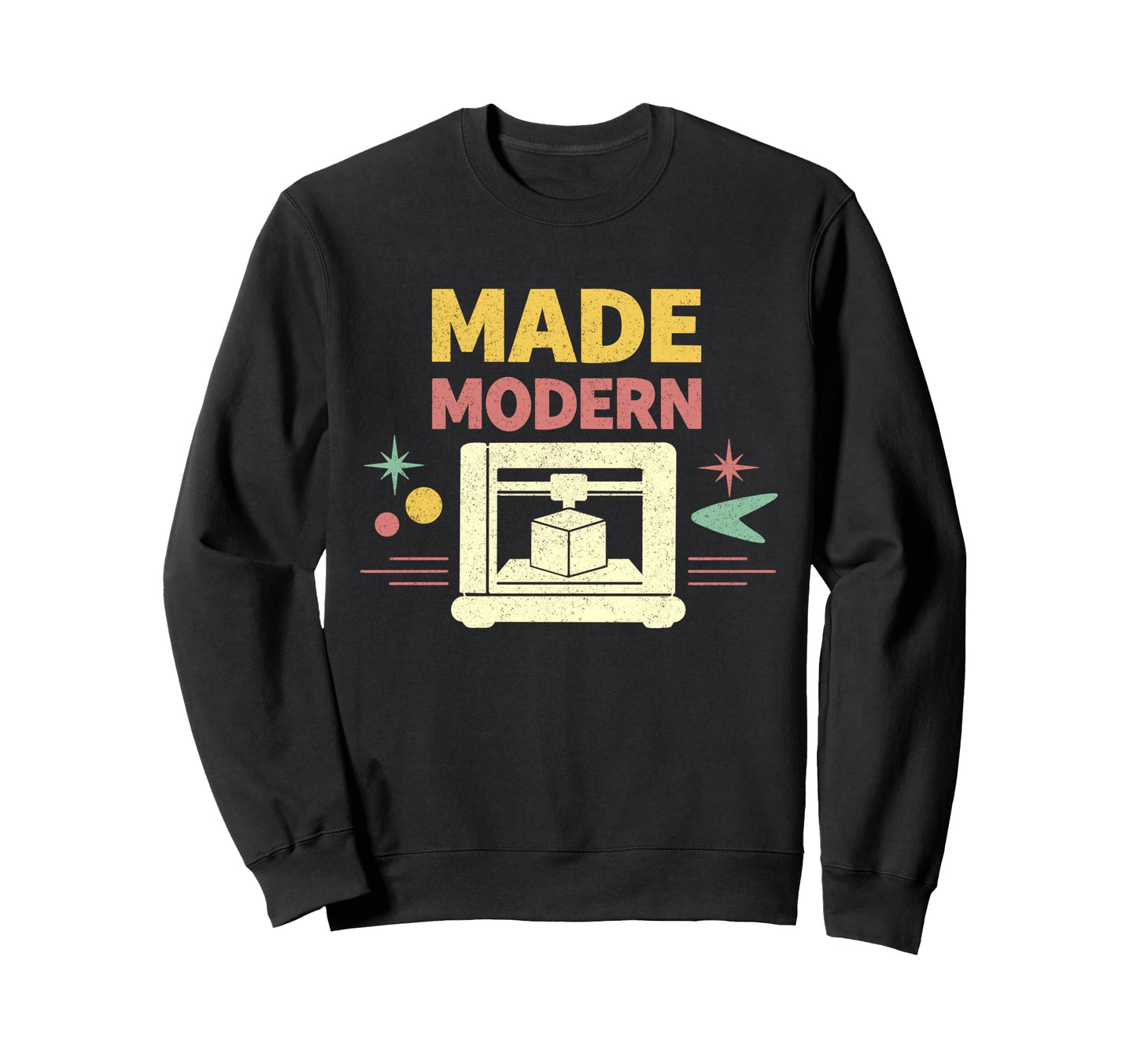 Made Modern Maker 3D Sweatshirt - Casual Everyday Wear Unisex - T-Shirt, Sweatshirt, Hoodie
