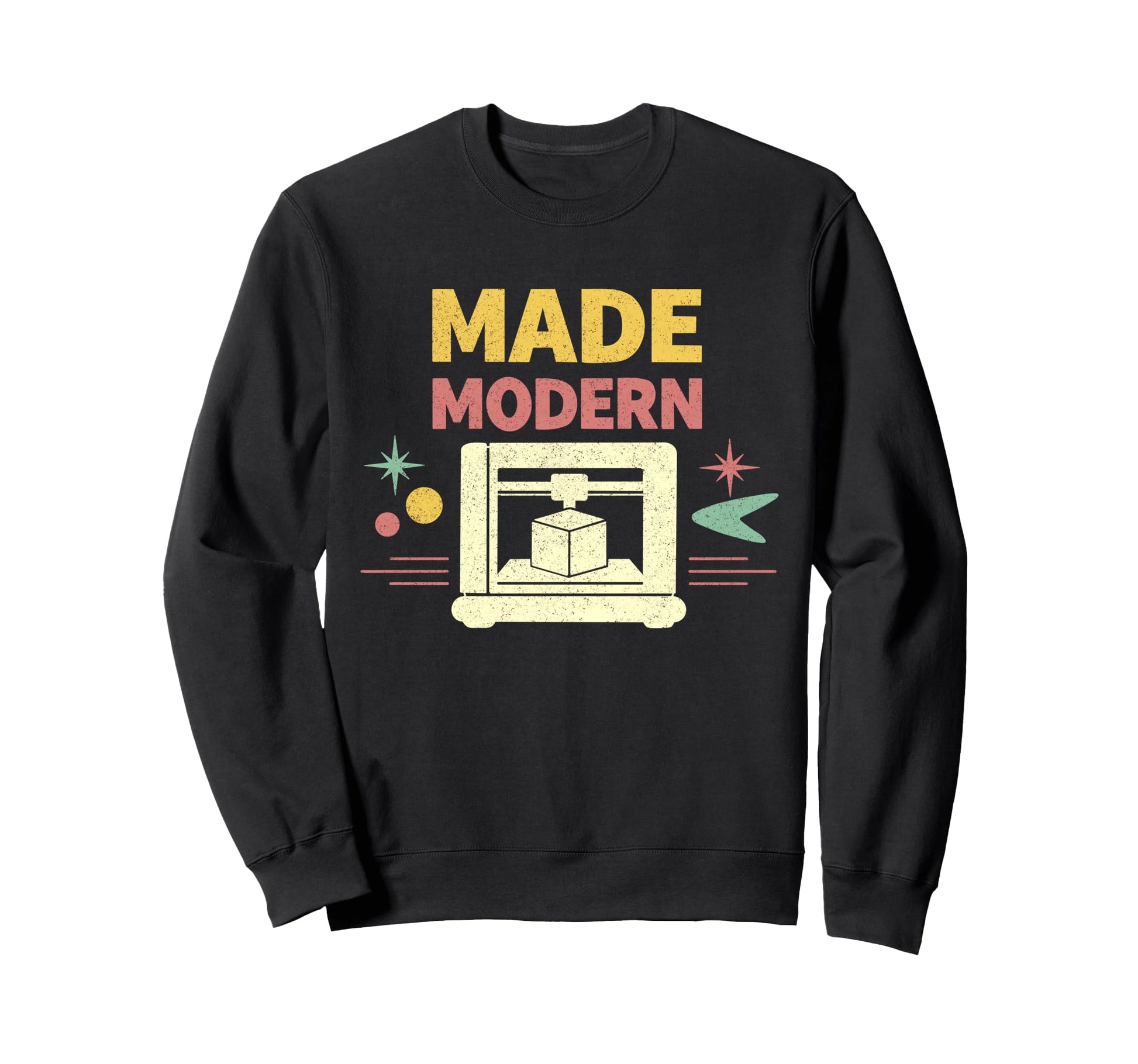 Made Modern Maker 3D Sweatshirt - Casual Everyday Wear Unisex - T-Shirt, Sweatshirt, Hoodie