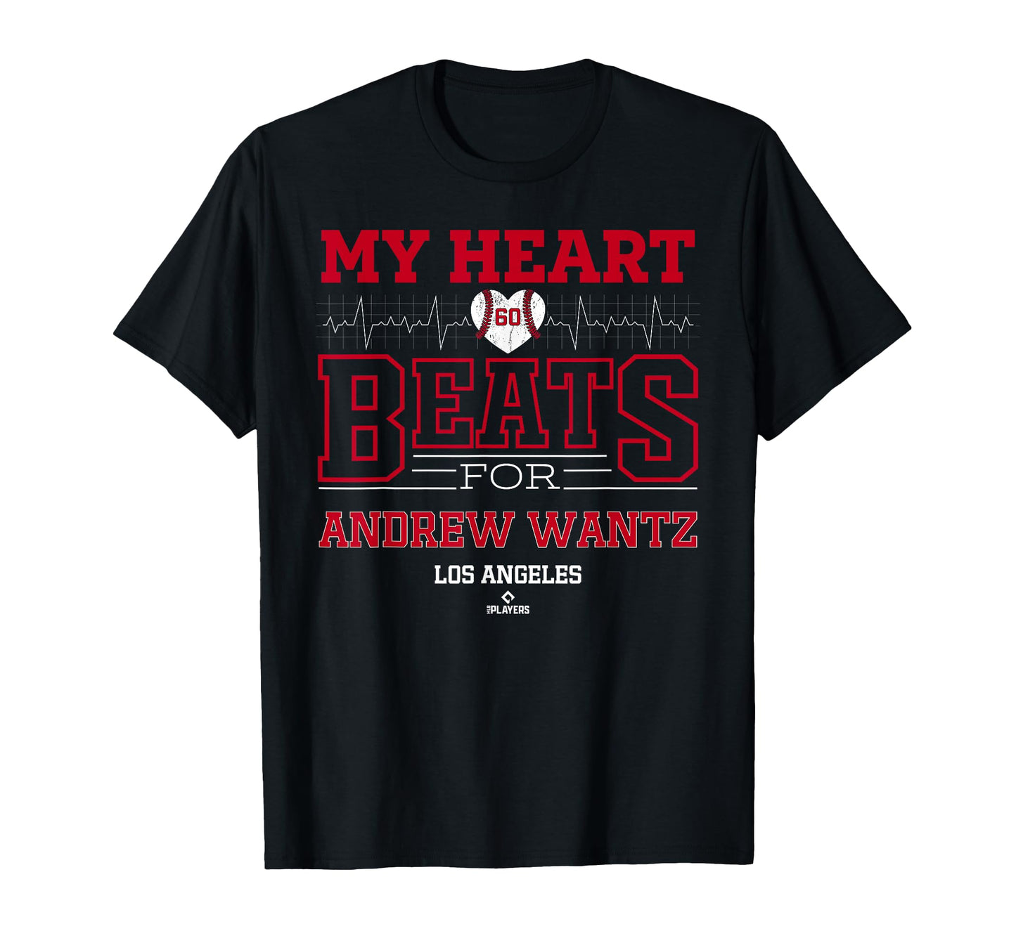 My Heart Beats Andrew Wantz Los T-Shirt - Fun Novelty Design Unisex - T-Shirt, Sweatshirt, Hoodie