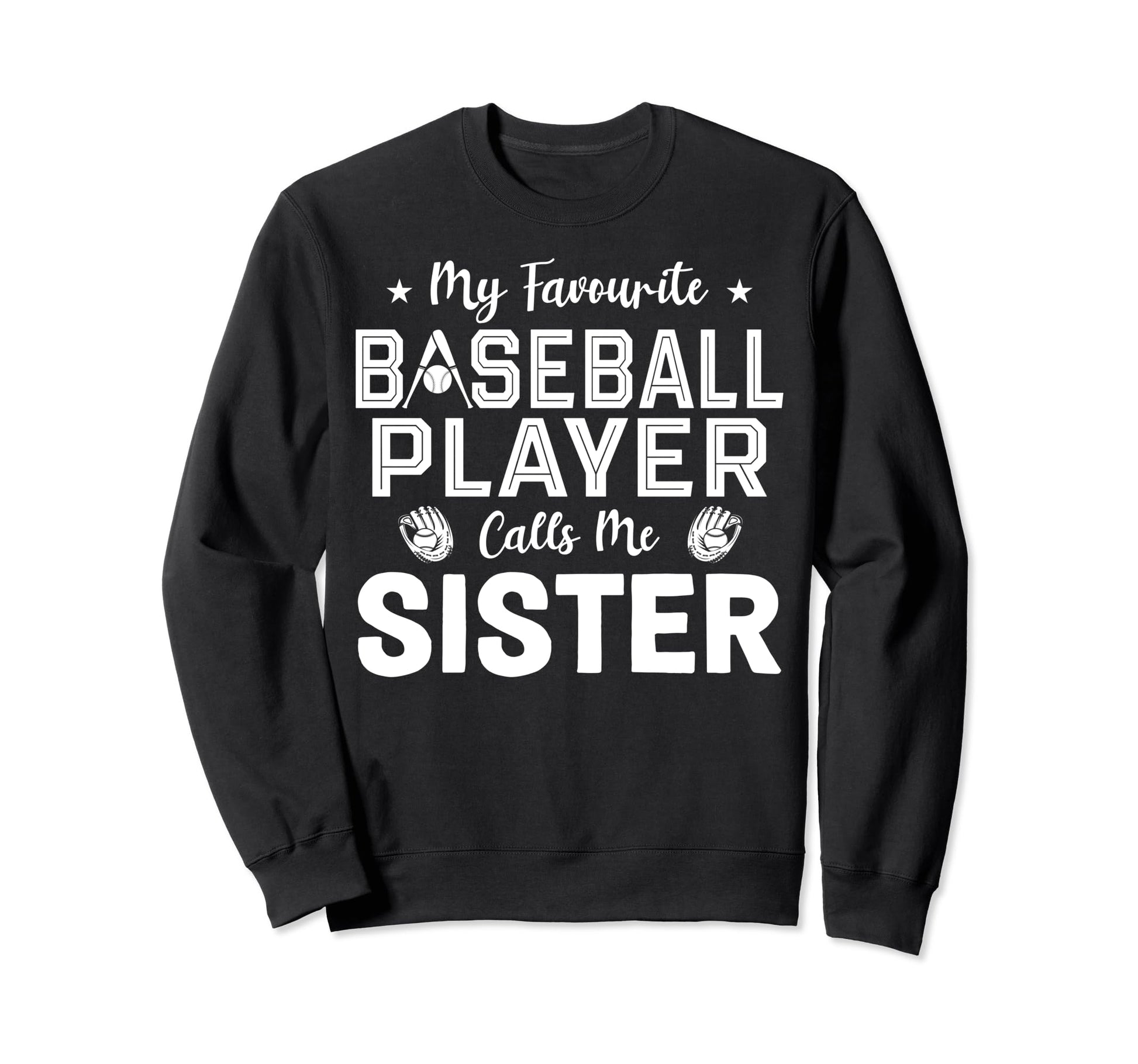 Sister Baseball Player Baseball Sweatshirt - Graphic Print for Adults - T-Shirt, Sweatshirt, Hoodie