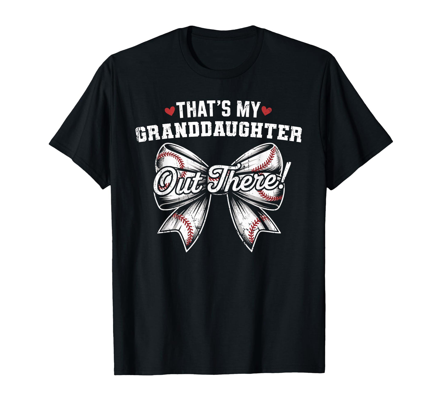 Thats My Granddaughter Out There T-Shirt - Novelty Apparel for Adults - T-Shirt, Sweatshirt, Hoodie
