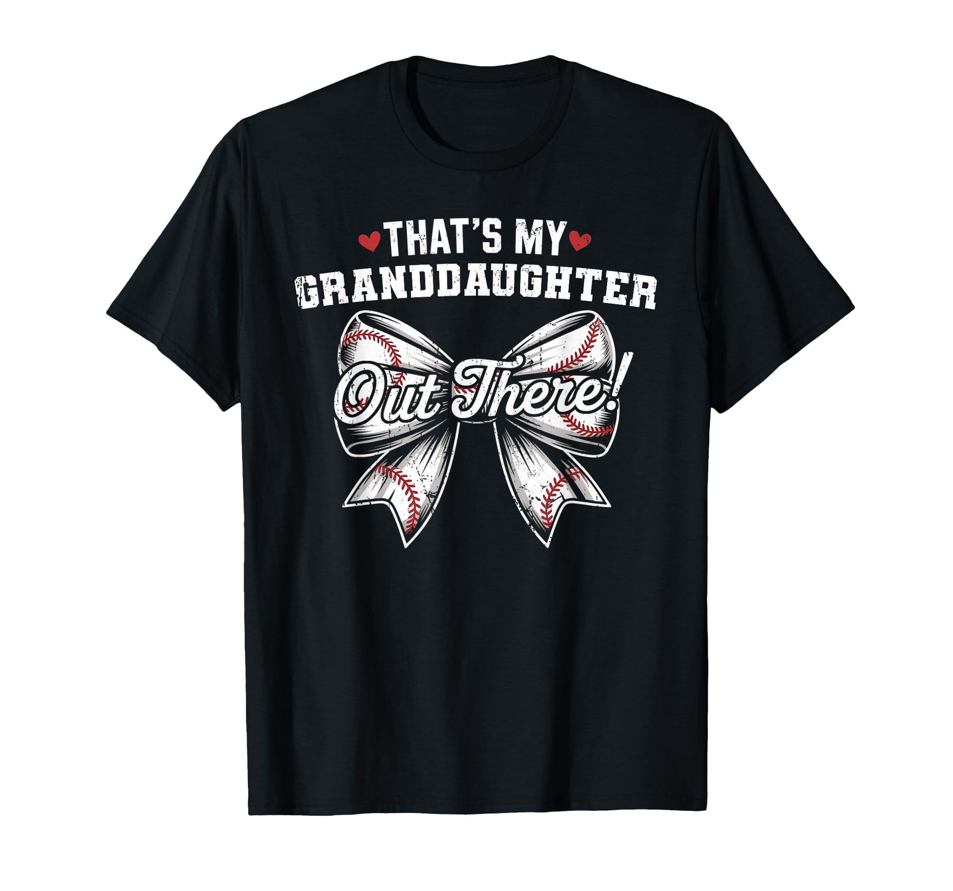 Thats My Granddaughter Out There T-Shirt - Novelty Apparel for Adults - T-Shirt, Sweatshirt, Hoodie