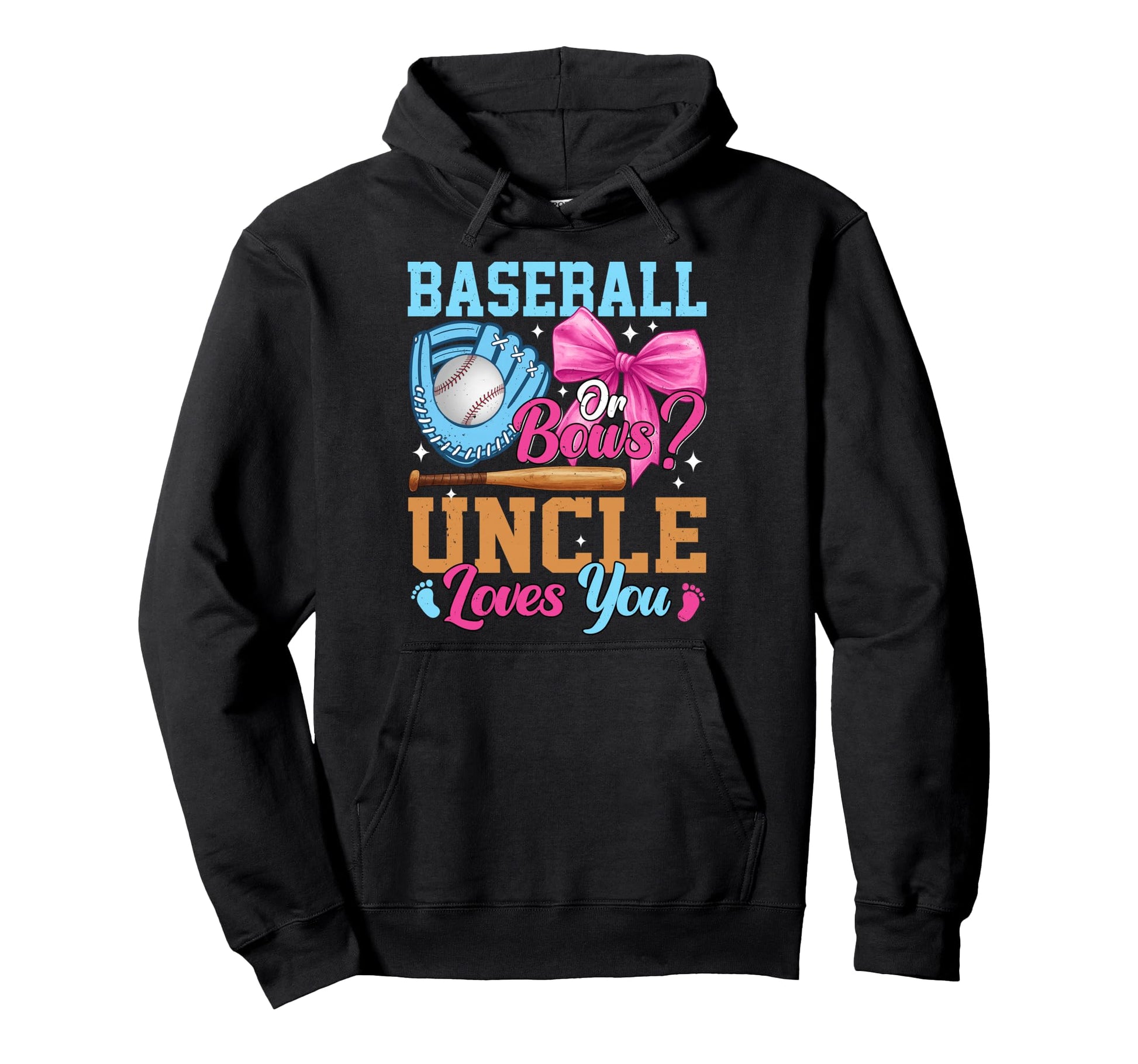 Baseball Or Bows Your Uncle Loves Hoodie - Fun Novelty Design for Adults - T-Shirt, Sweatshirt, Hoodie