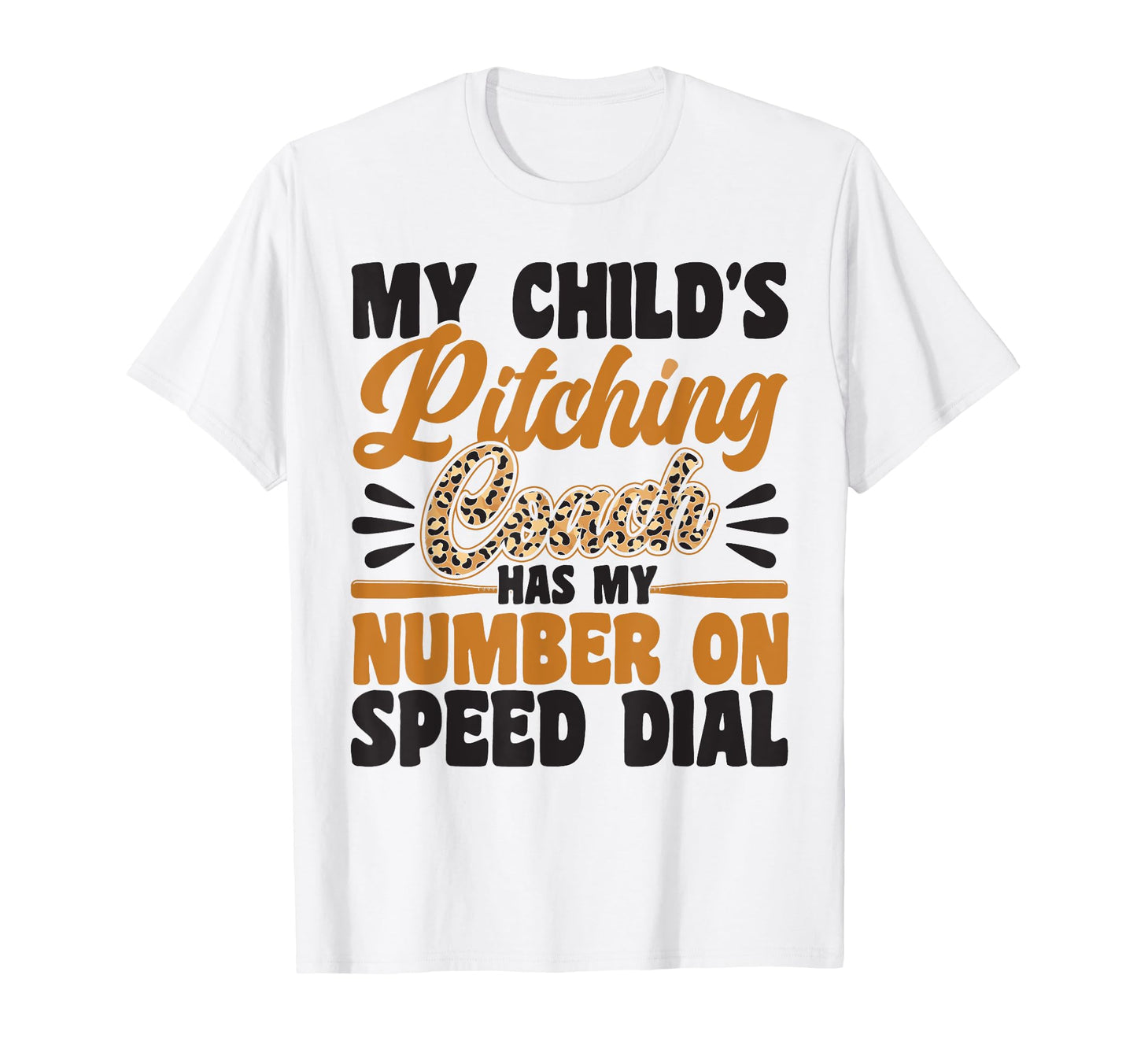 My Childs Pitching Coach Has My Number T-Shirt - Aesthetic Graphic Unisex - T-Shirt, Sweatshirt, Hoodie