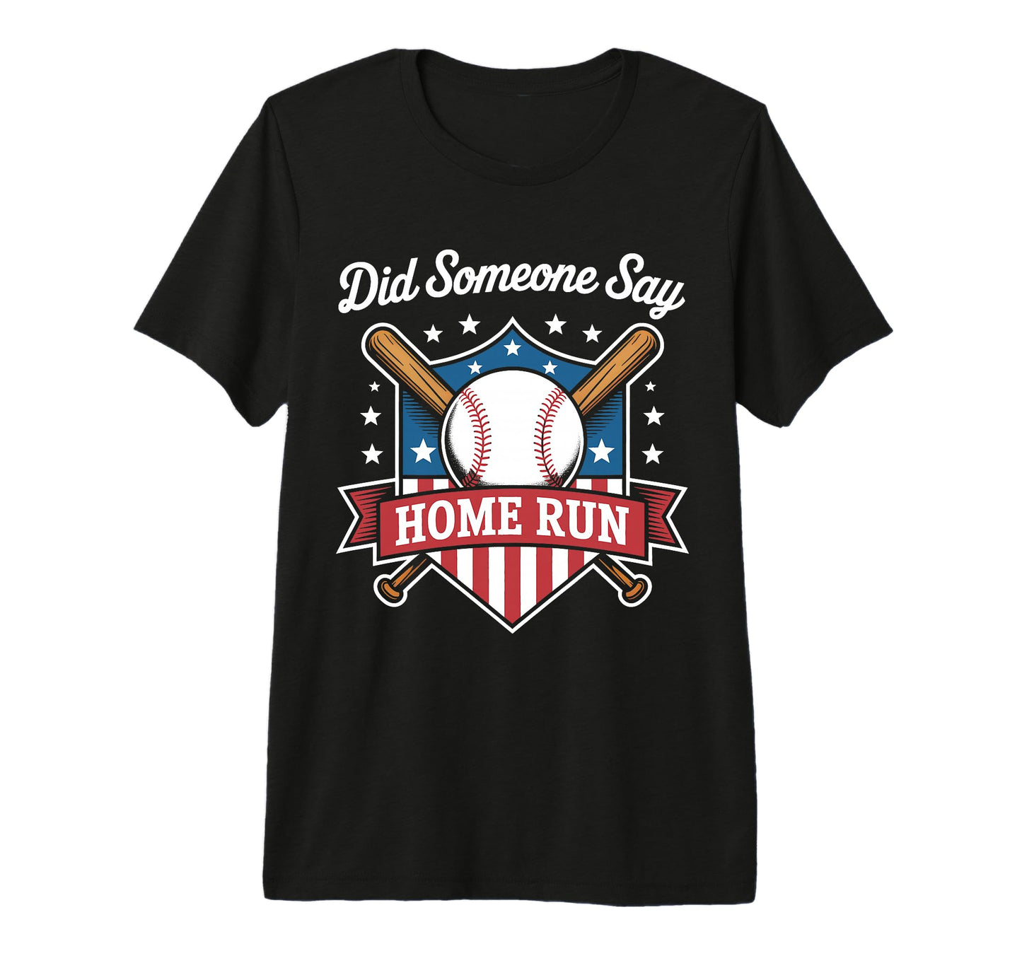Softball Did Someone Say Home Run T-Shirt - Aesthetic Graphic Men Women - T-Shirt, Sweatshirt, Hoodie