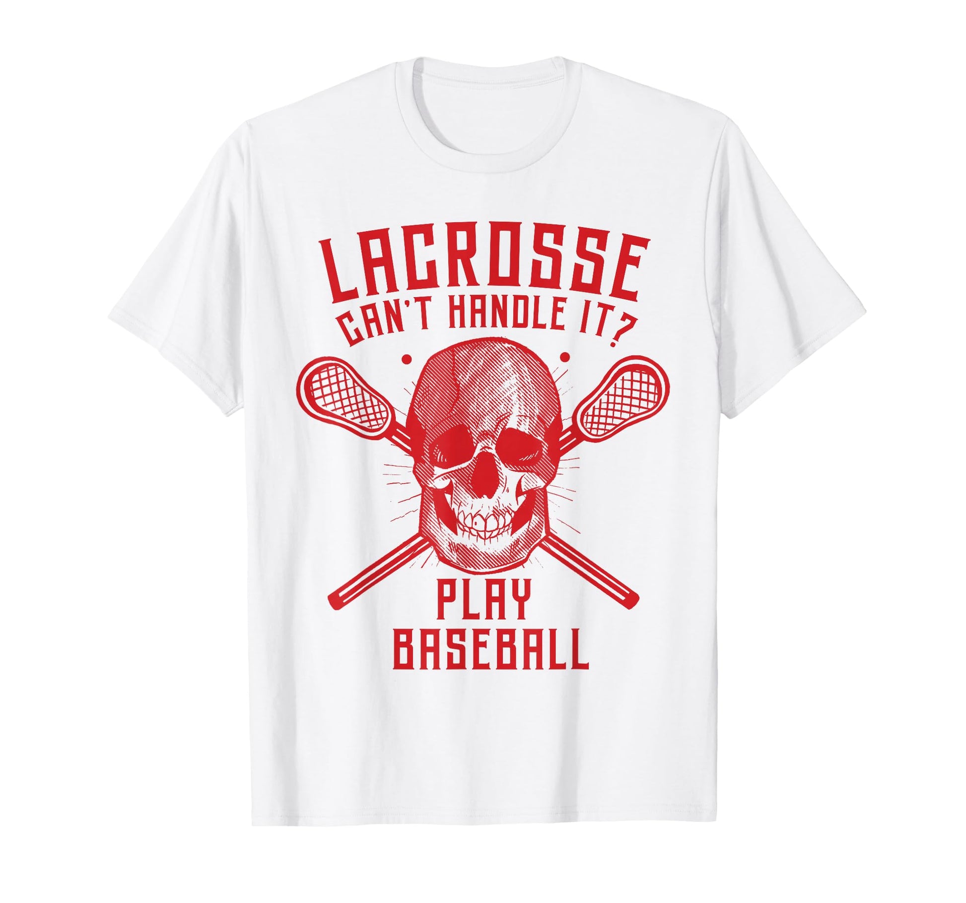 Funny Lacrosse Cant Handle It Play T-Shirt - Minimalist Print Unisex - T-Shirt, Sweatshirt, Hoodie