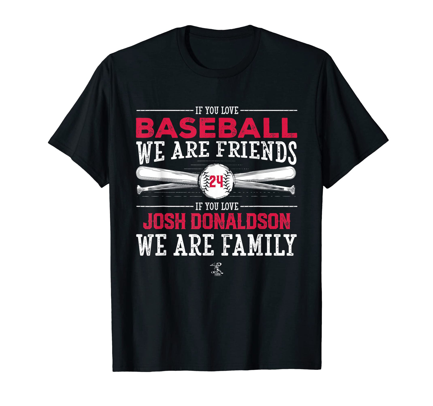 Josh Donaldson If You Love Baseball T-Shirt - Novelty Apparel Unisex - T-Shirt, Sweatshirt, Hoodie