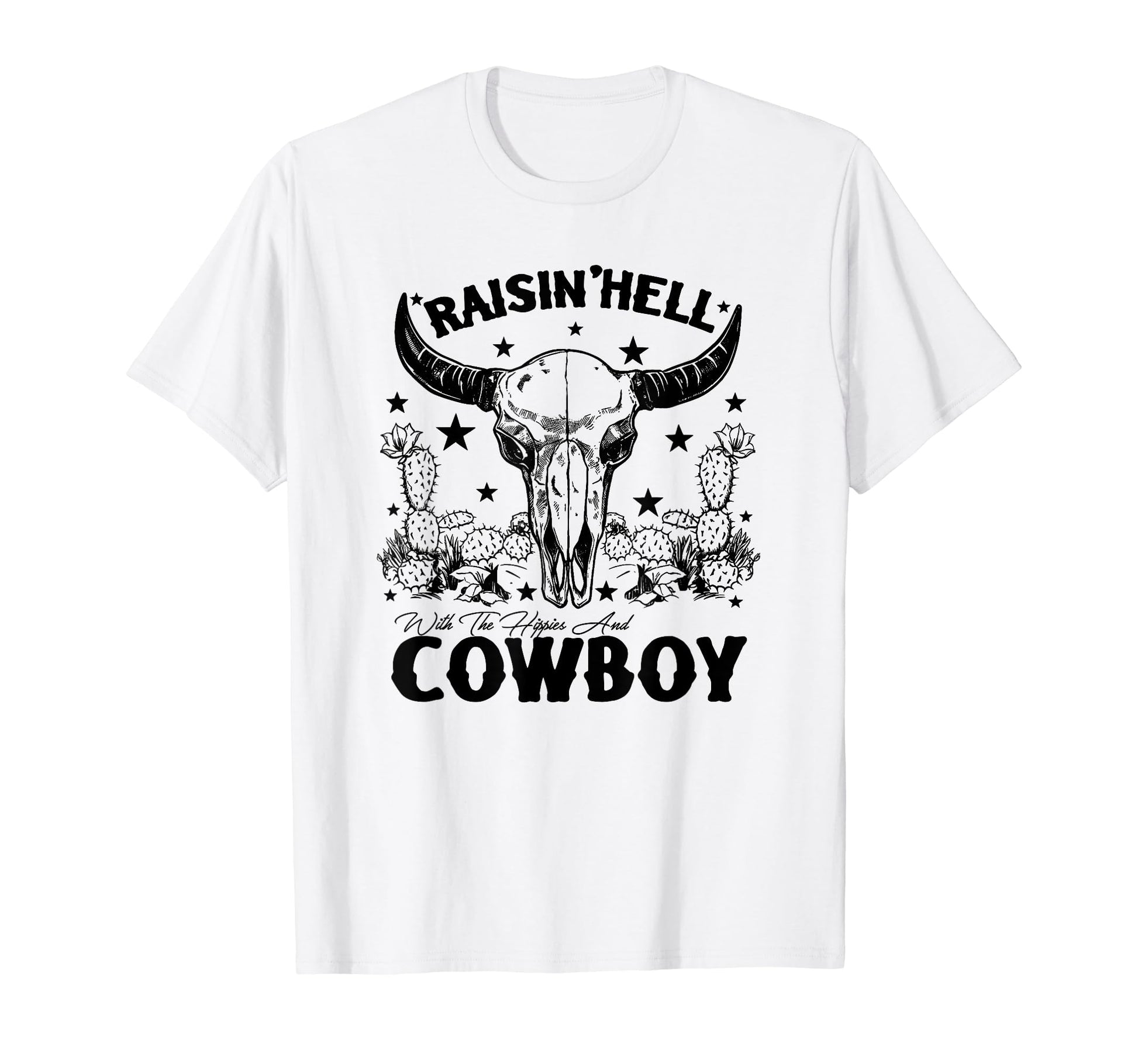 Raising Hell Hippies And Cowboys T-Shirt - Novelty Apparel for Adults - T-Shirt, Sweatshirt, Hoodie