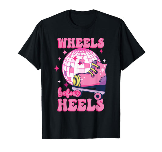 90S 80S Wheels Before Heels Roller T-Shirt - Graphic Print Men Women - T-Shirt, Sweatshirt, Hoodie