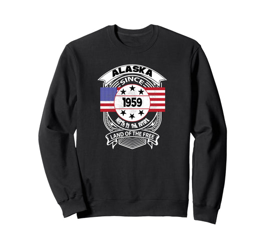 Alaska 1959 North To Future Sweatshirt - Fun Novelty Design Unisex - T-Shirt, Sweatshirt, Hoodie