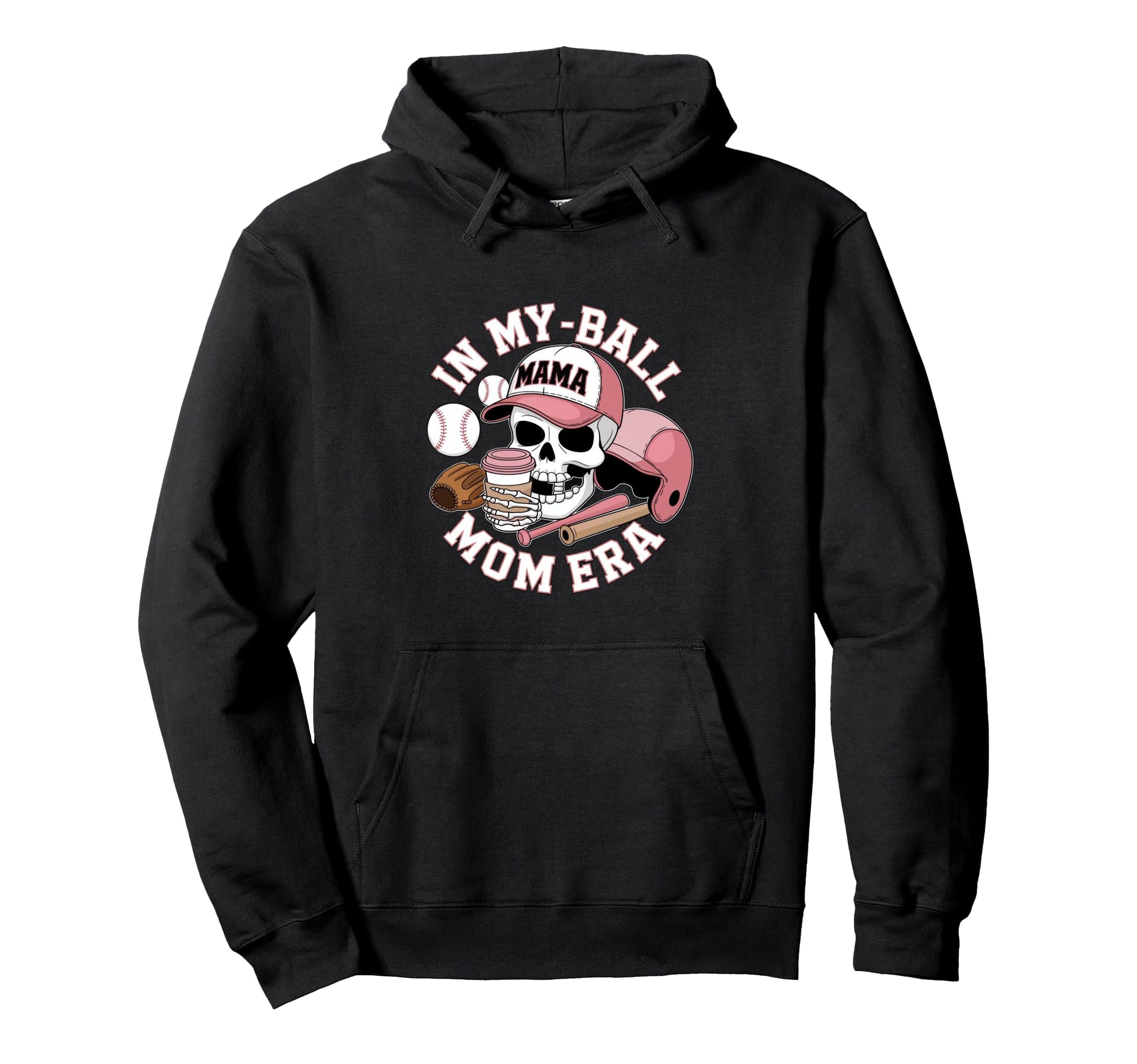 My Ball Mama Mom Era Skull Cap Hoodie - Casual Everyday Wear for Adults - T-Shirt, Sweatshirt, Hoodie