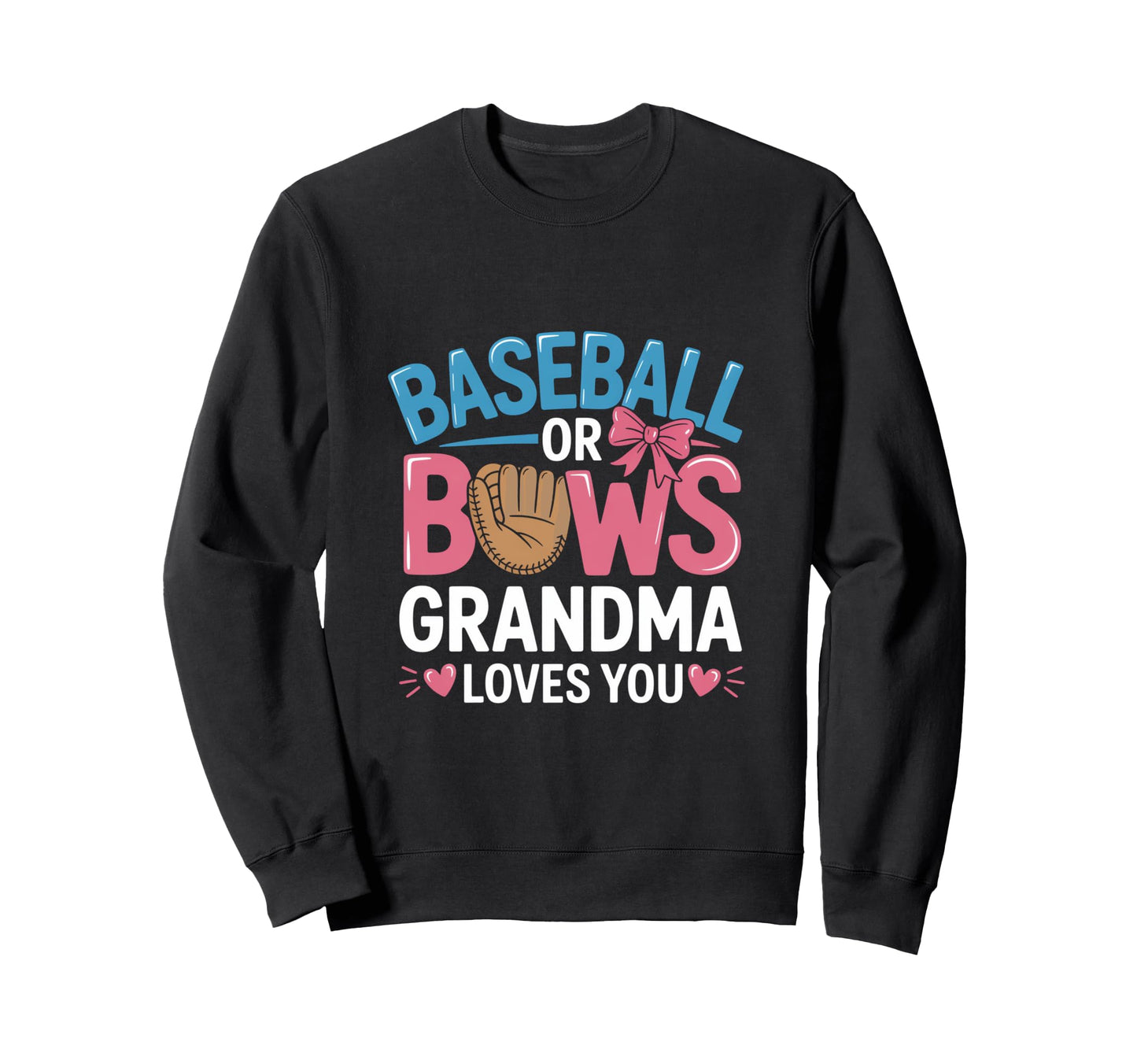Gender Reveal Baseball Or Bows Sweatshirt - Trendy Graphic Men Women - T-Shirt, Sweatshirt, Hoodie
