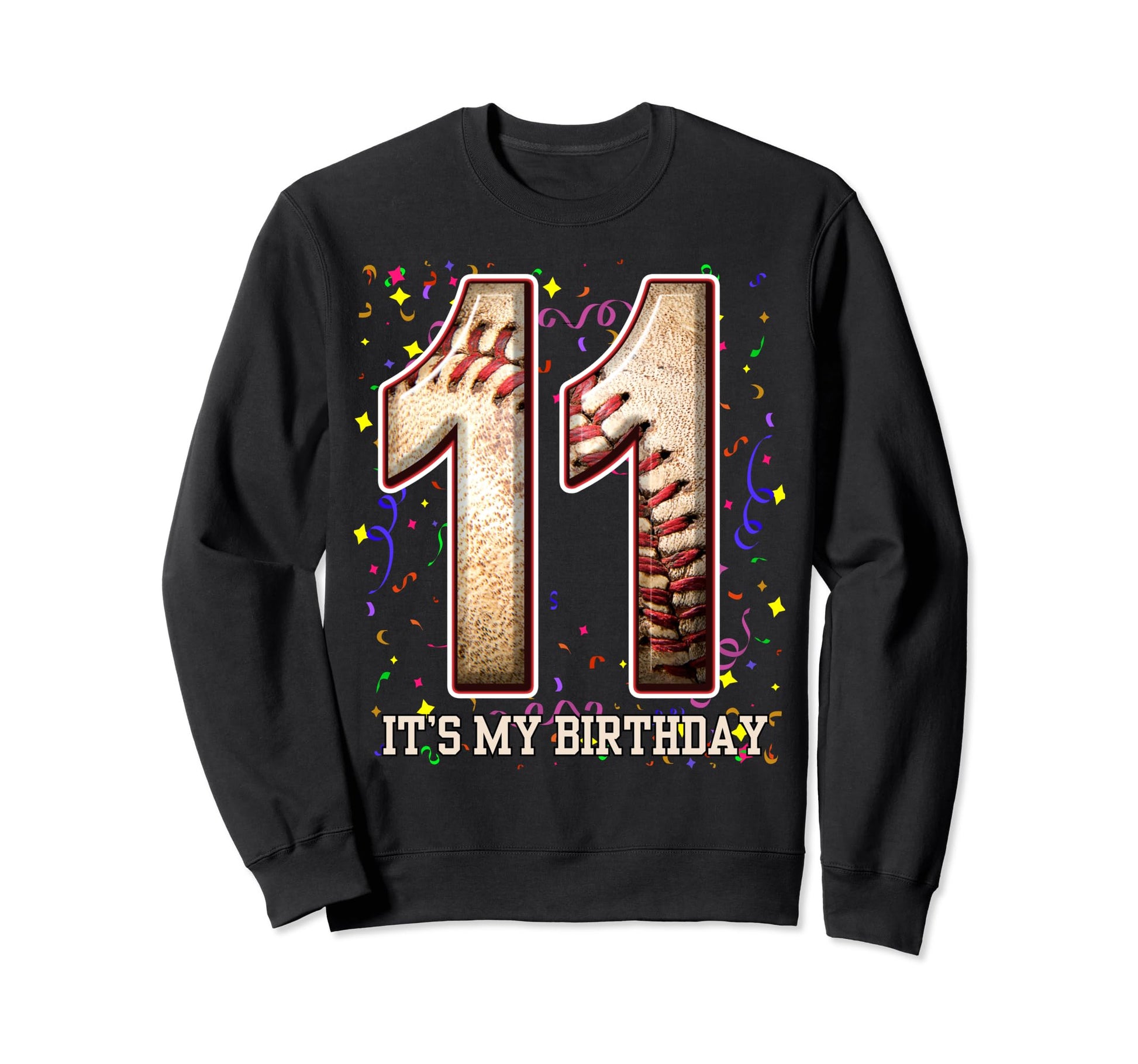 11 Years Old Baseball Play My 11Th Sweatshirt - Custom Art Print Unisex - T-Shirt, Sweatshirt, Hoodie