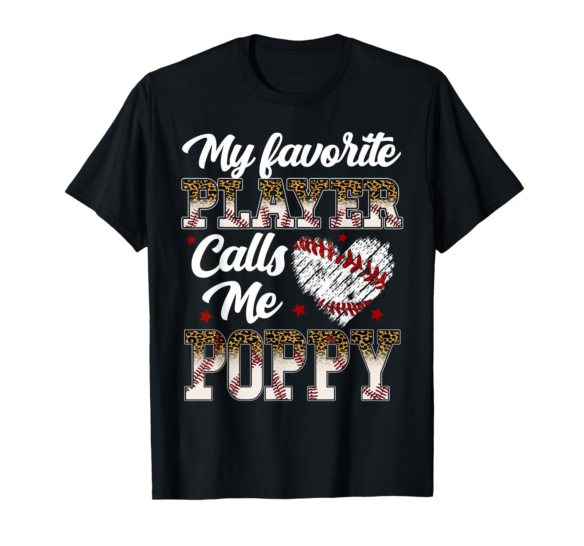 My Favorite Player Calls Me Poppy Baseball T-Shirt - Graphic Print Unisex - T-Shirt, Sweatshirt, Hoodie