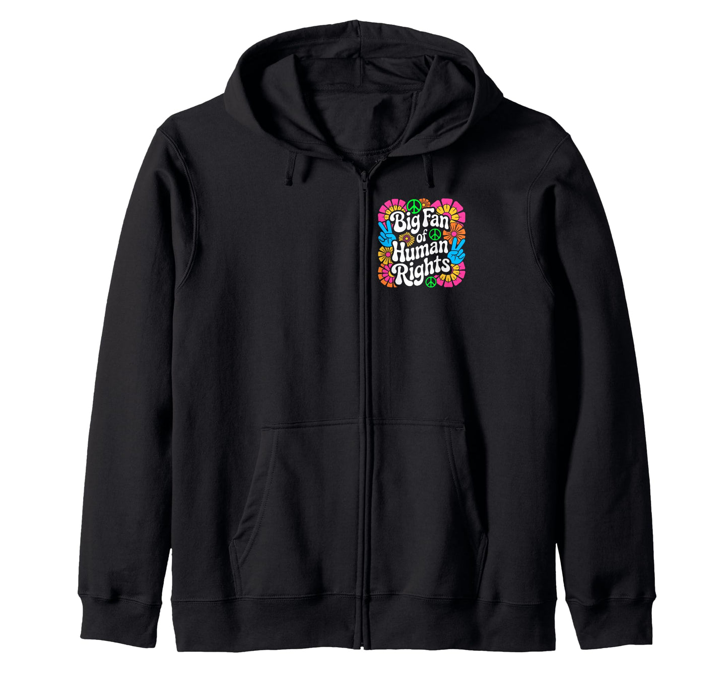 Big Fan Human Rights Equality Social Hoodie - Fun Novelty Design Unisex - T-Shirt, Sweatshirt, Hoodie