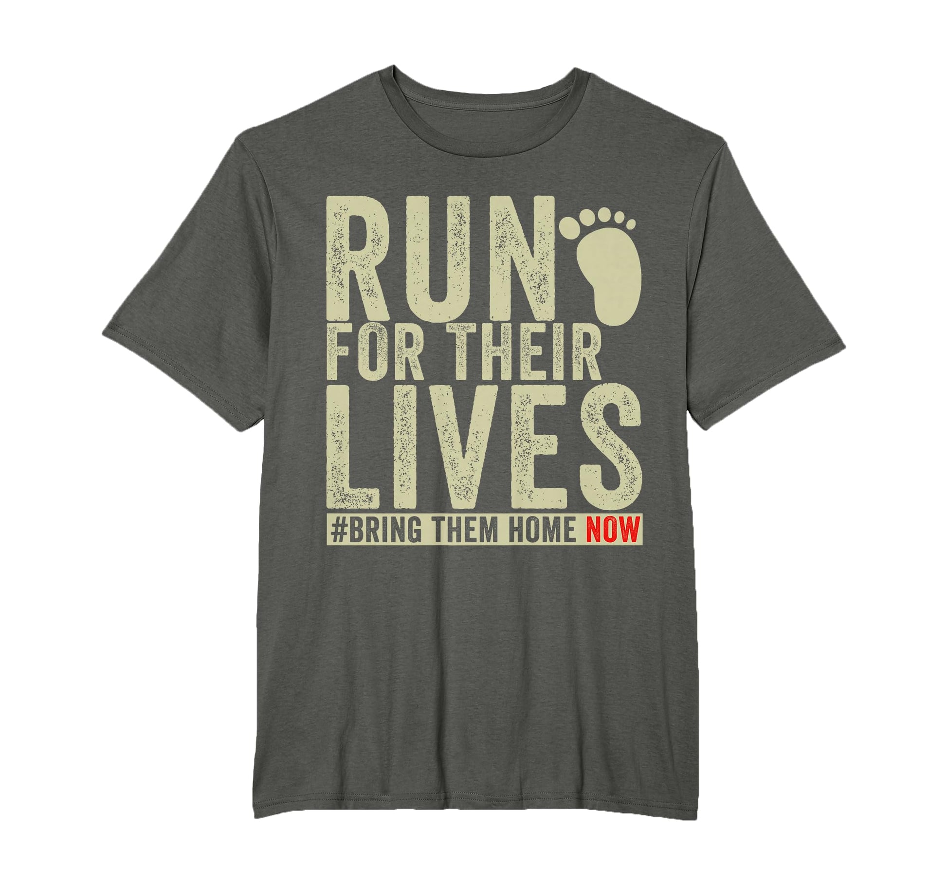 Bring Them Home Now Run Their T-Shirt - Casual Everyday Wear Men Women - T-Shirt, Sweatshirt, Hoodie